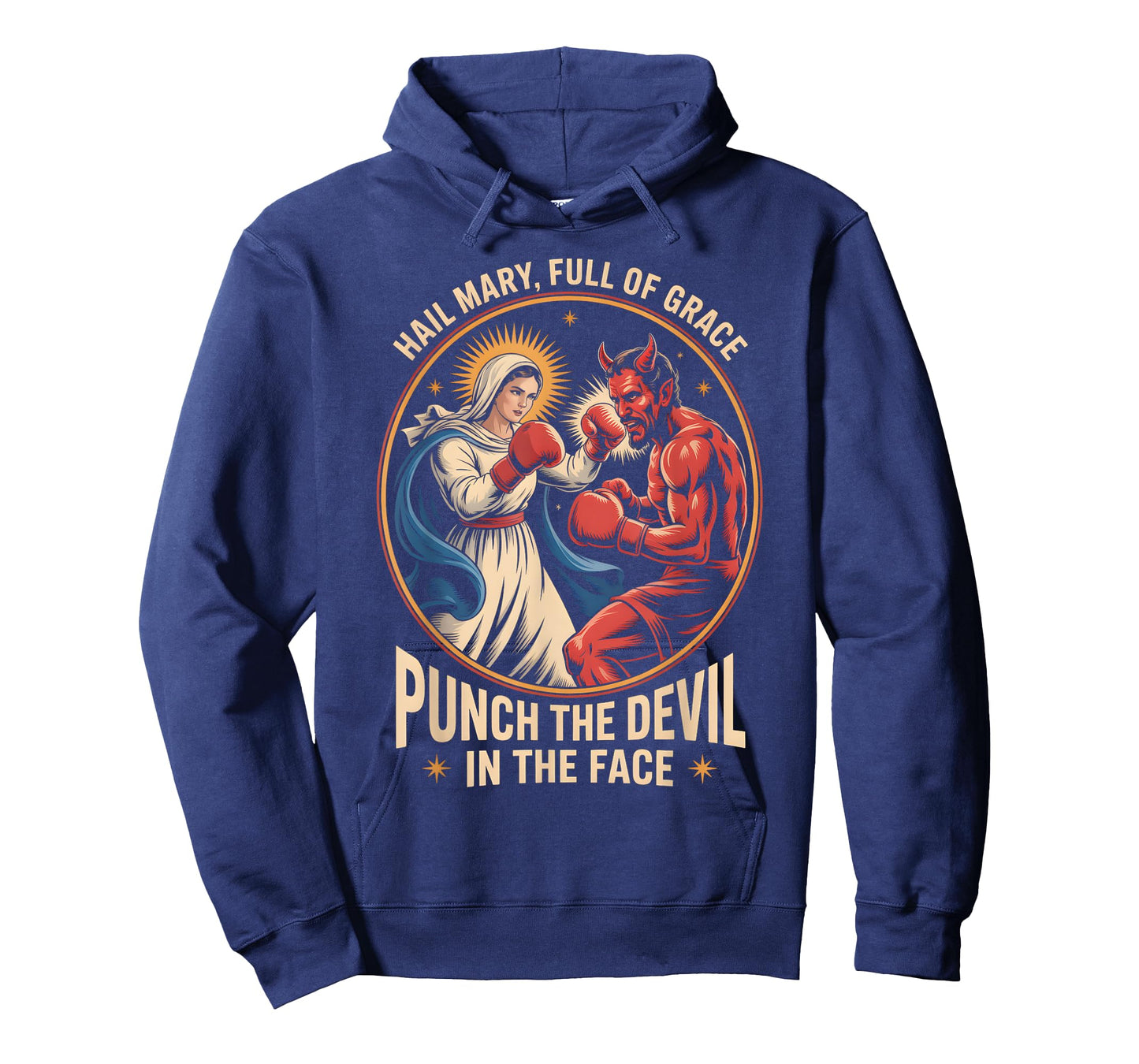 Hail Mary Full of Grace Punch The Devil in The Face Catholic T-Shirt