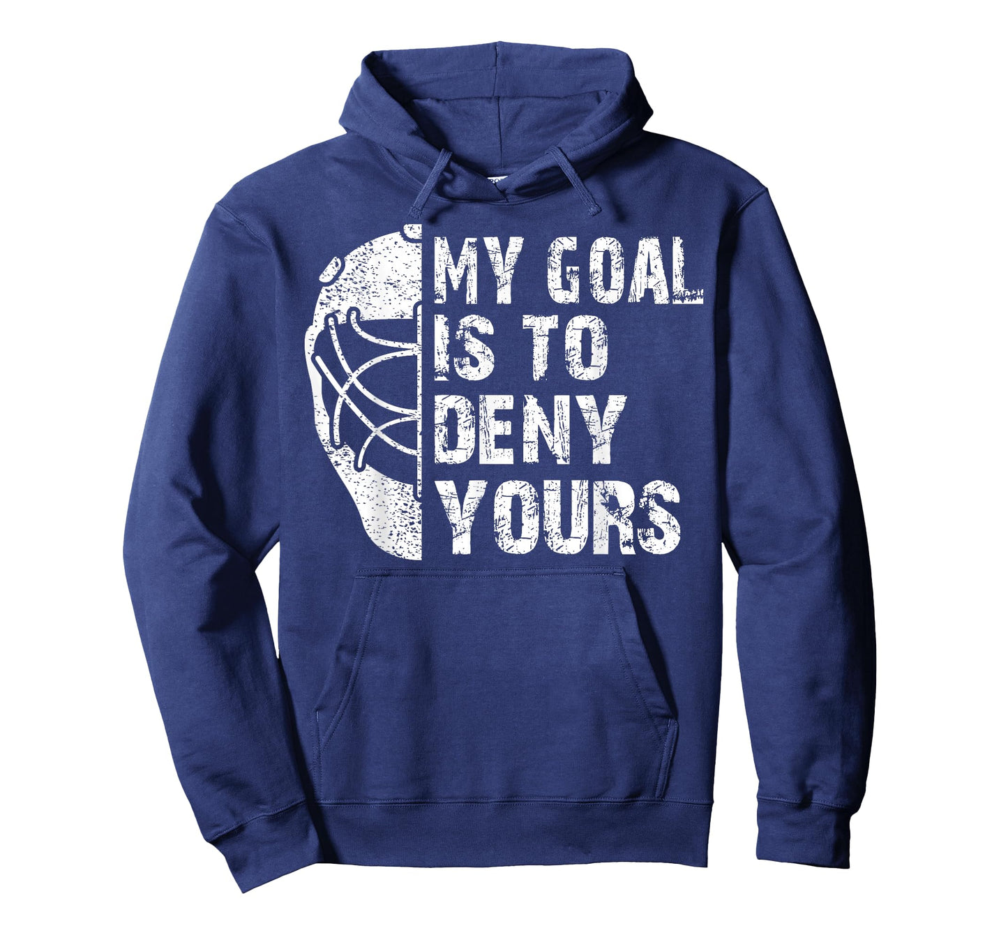 Funny My Goal Is To Deny Yours Hockey Goalie Ice Hockey Gift T-Shirt