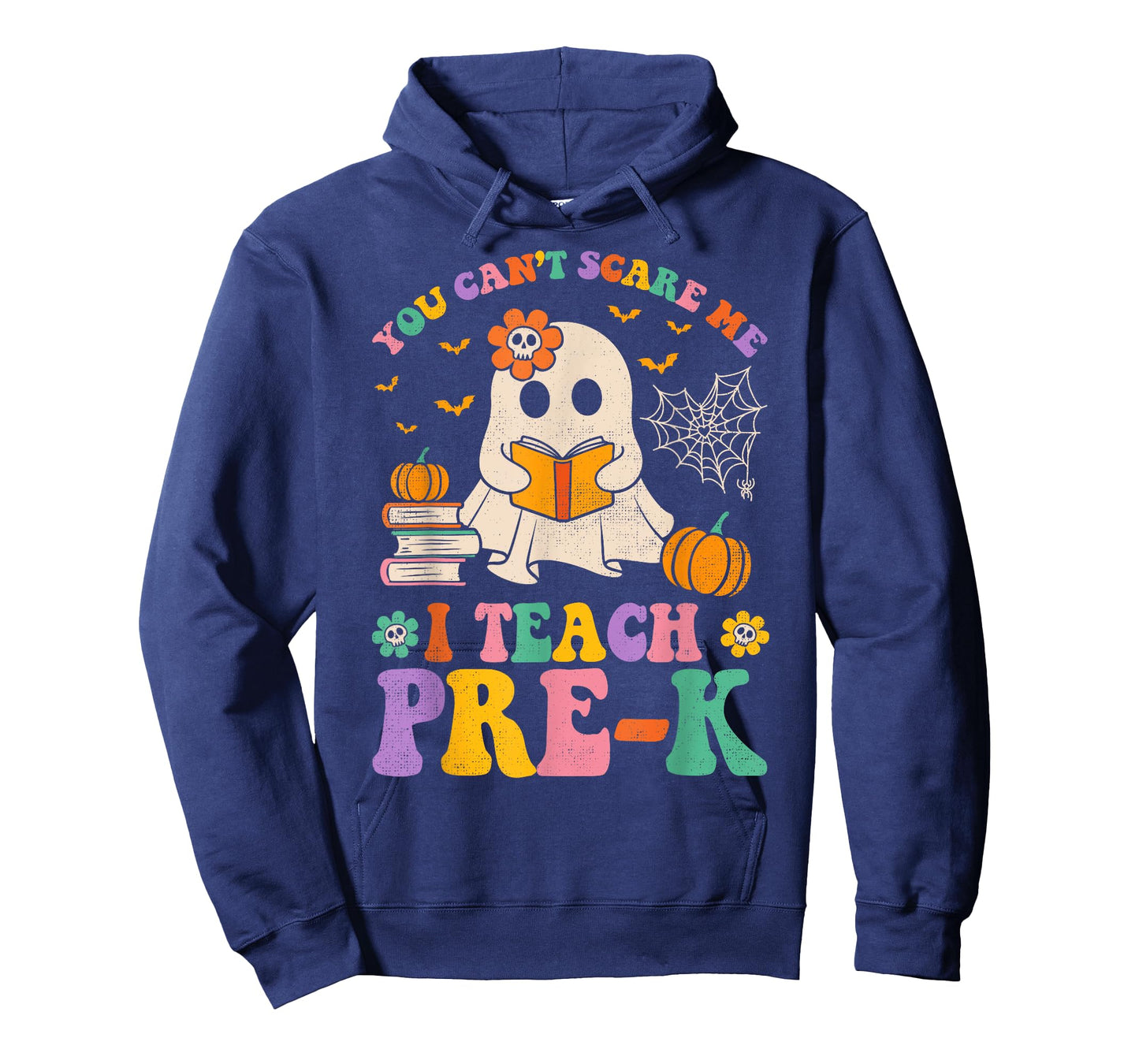You Can't Scare Me I Teach Pre-k Teacher Halloween Ghost Men Women Kids T-Shirt