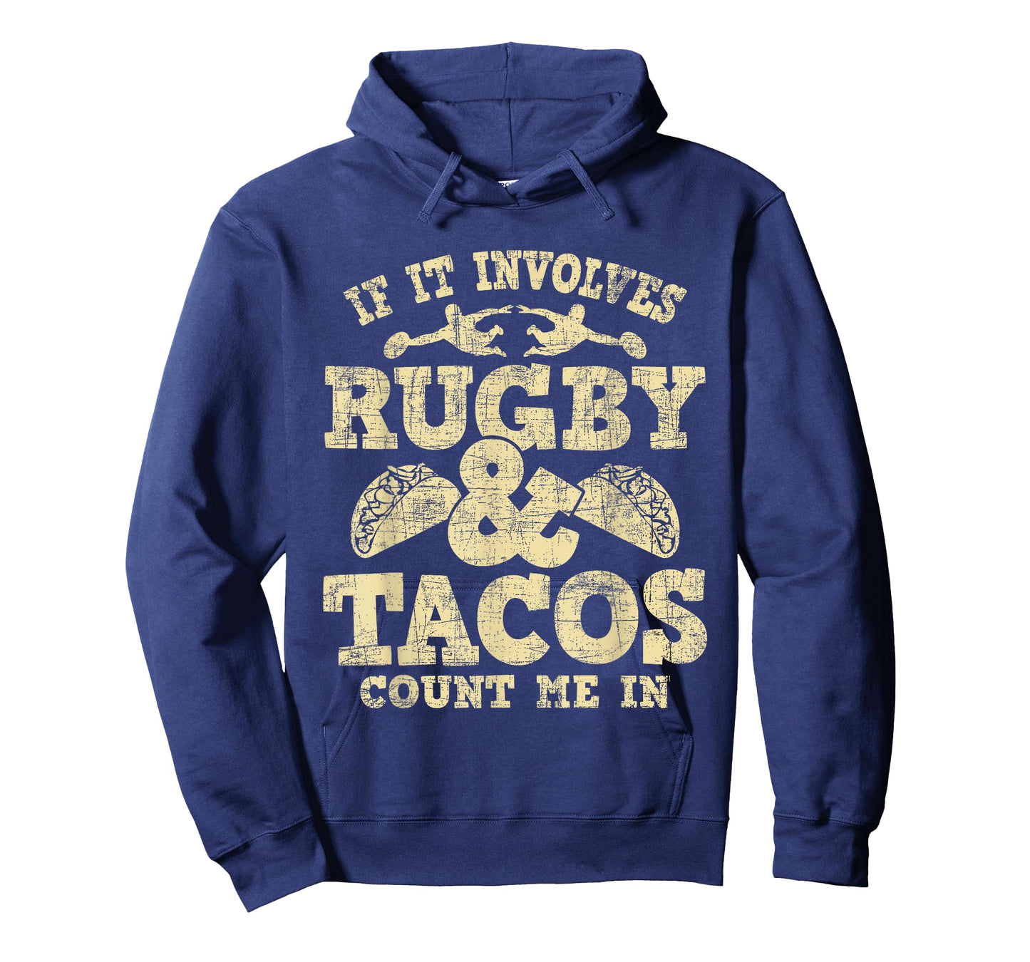 If It Involves Rugby & Tacos Count Me In - Rugby Player Fan T-Shirt
