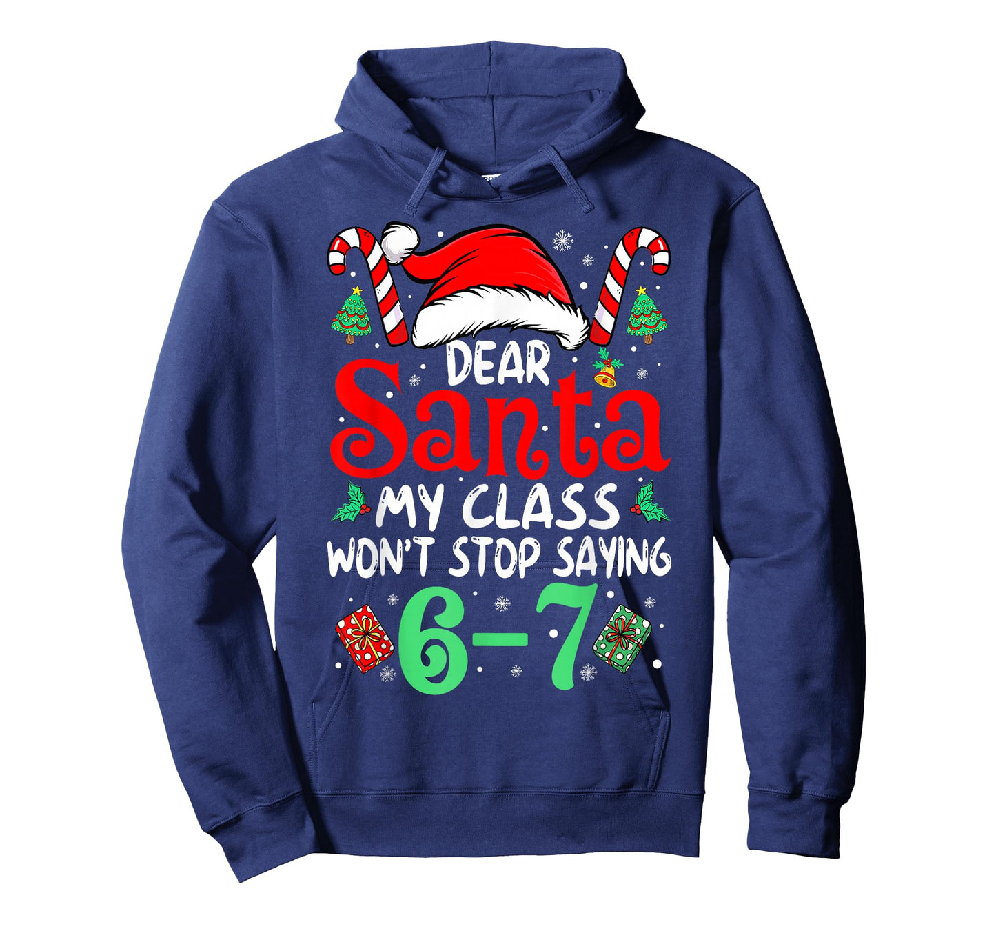 67 Dear Santa 6 7 Funny Christmas Six Seven Teacher Boy Girl T-Shirt