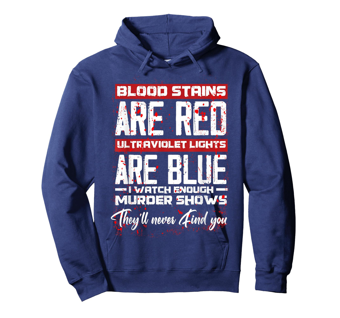 Blood Stains Are Red Ultraviolet Lights Are Blue Halloween T-Shirt