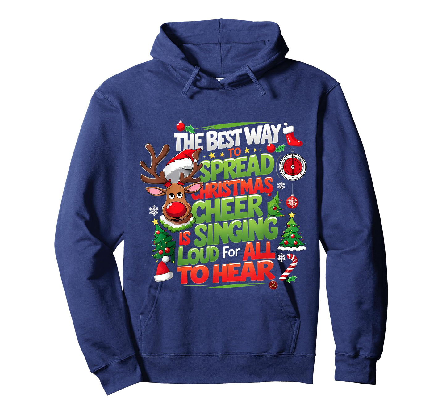 Reindeer The Best Way Spread Christmas Cheer Singing Loud T-Shirt