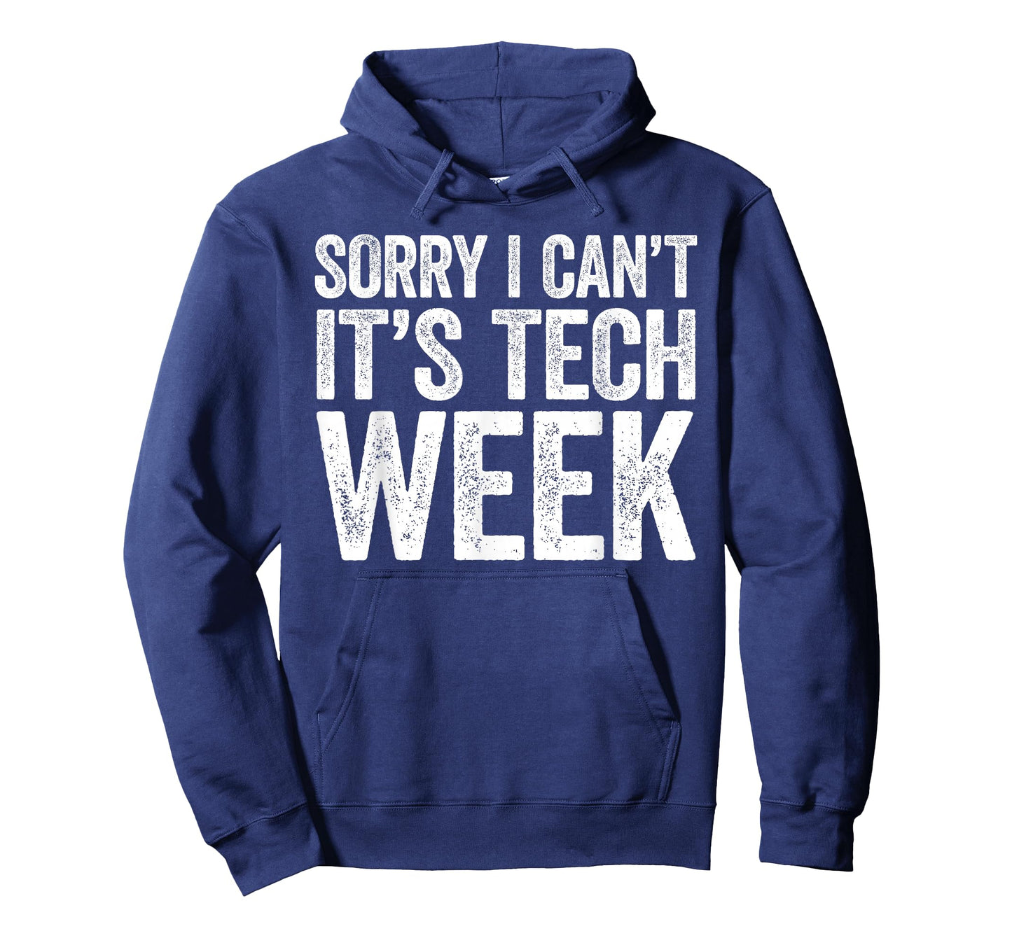 Sorry I Can't It's Tech Week Shirt Theatre Rehearsal T-Shirt