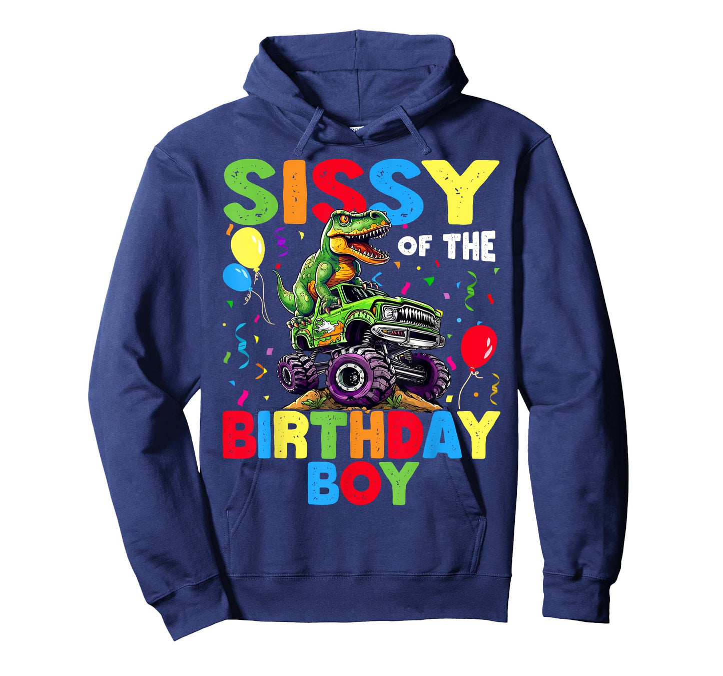 Sissy Of The Birthday Boy Dinosaur T-Rex Monster Truck T-Shirt
