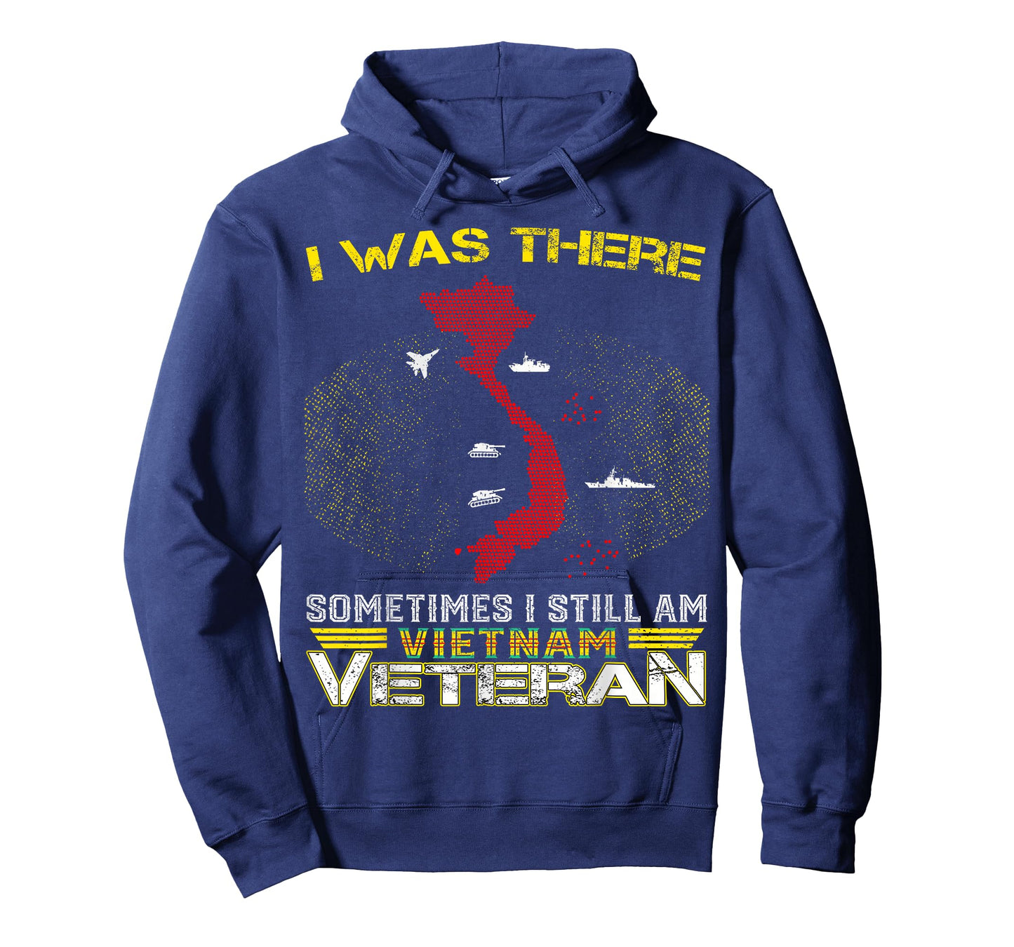 I was There Sometimes I Still AM Vietnam Veteran T-Shirt