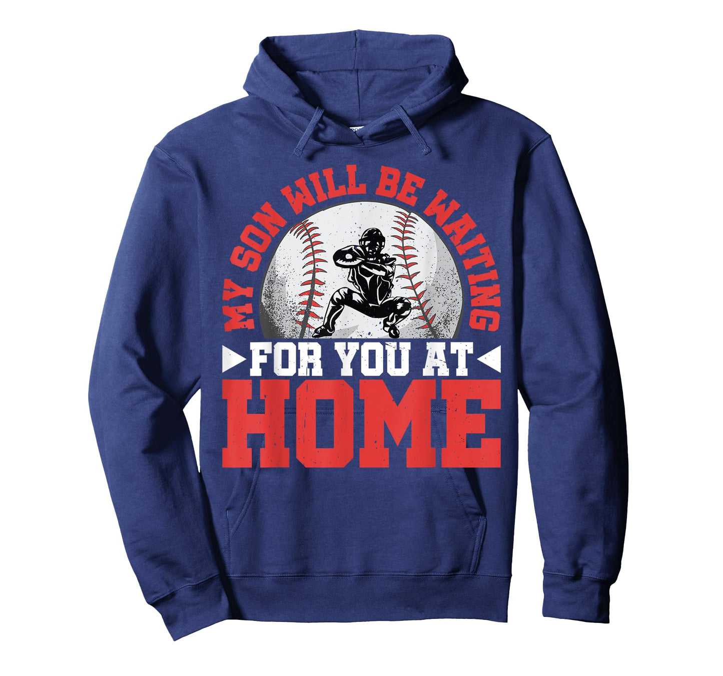 My Son Will Be Waiting For You At Home T-Shirt