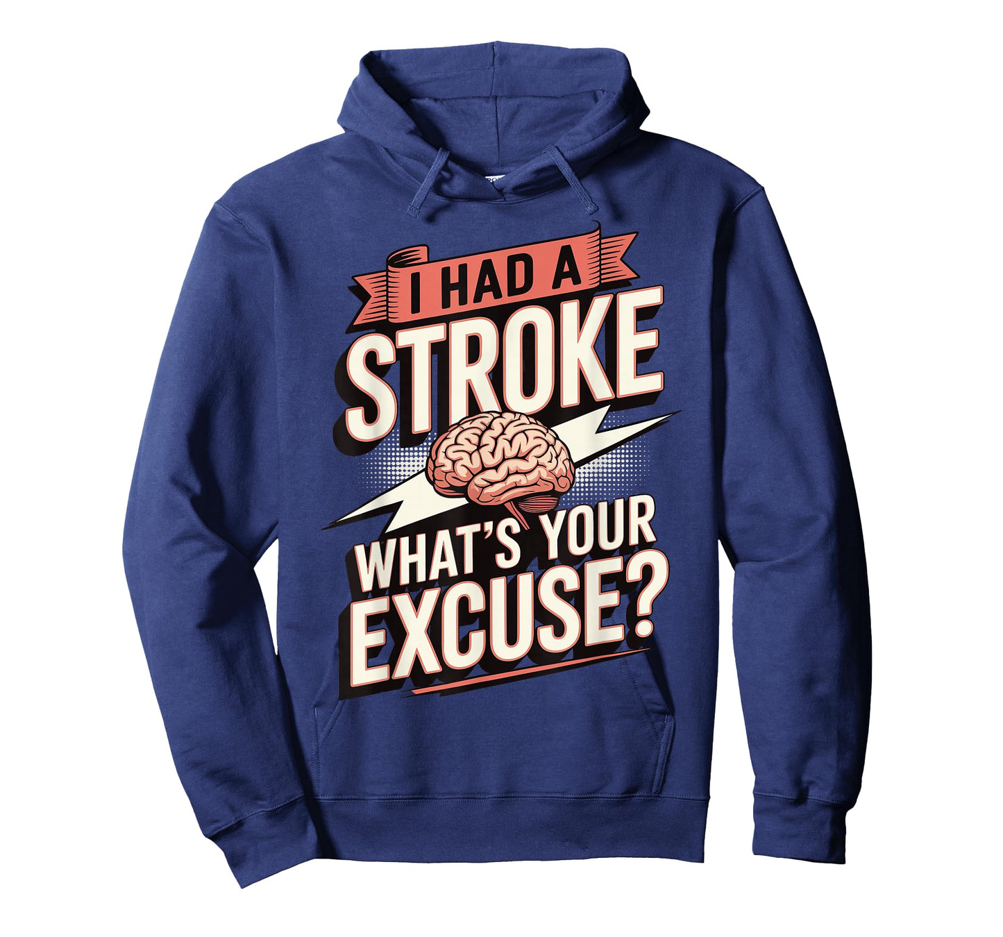 I Had A Stroke What's Your Excuse T-Shirt