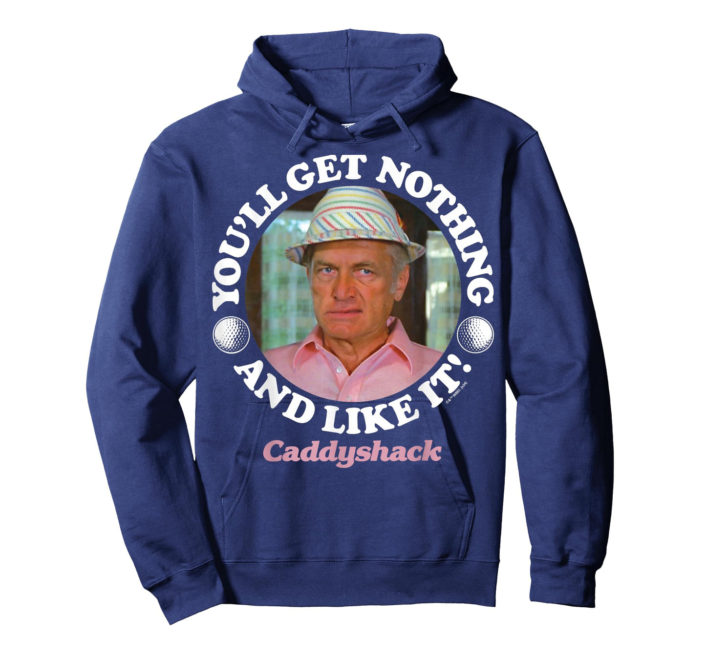 Caddyshack - You'll Get Nothing and Like It T-Shirt