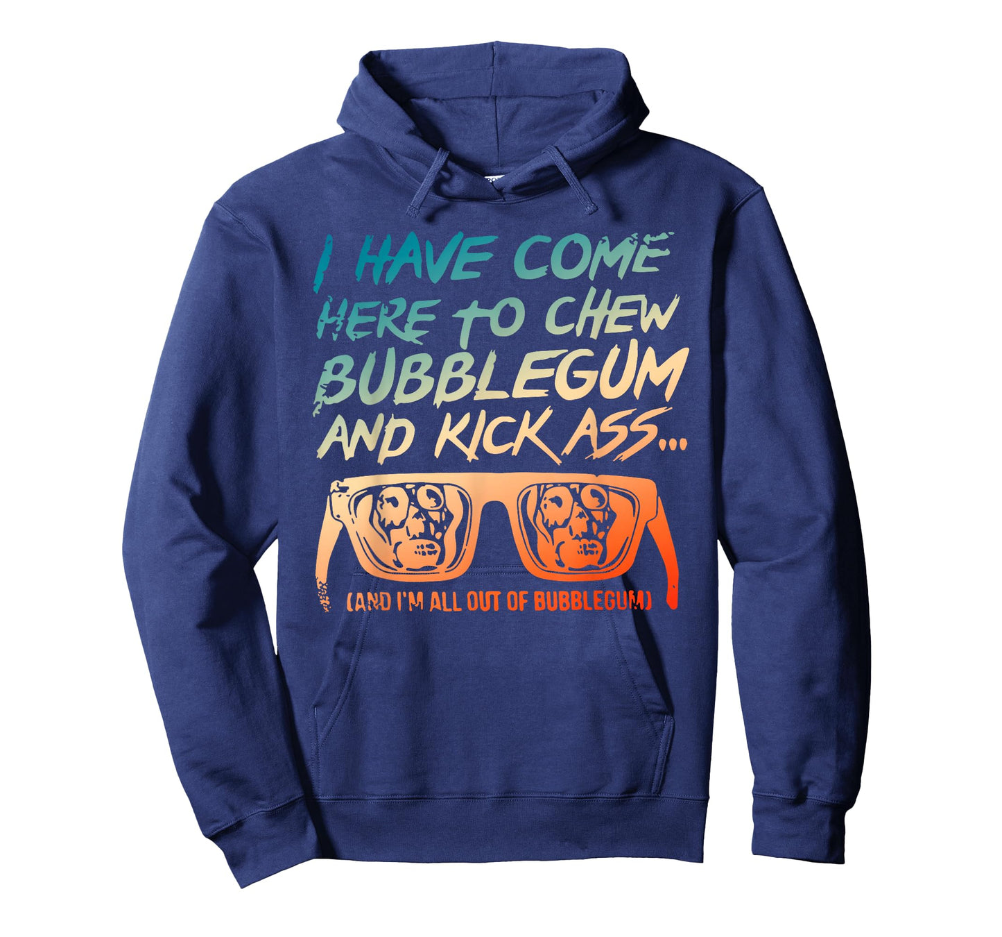 I Came Here To Chew Bubblegum Funny T-Shirt