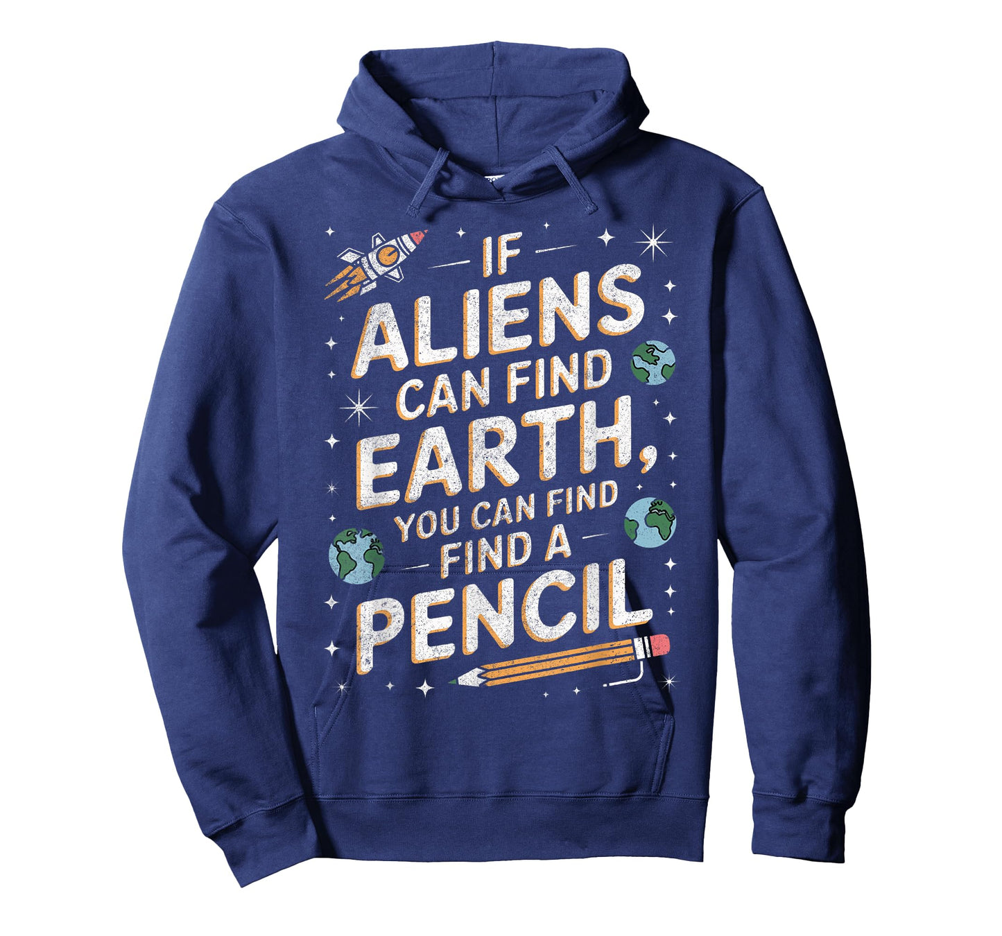 If Aliens Can Find Earth You Can Find a Pencil Teacher Funny T-Shirt