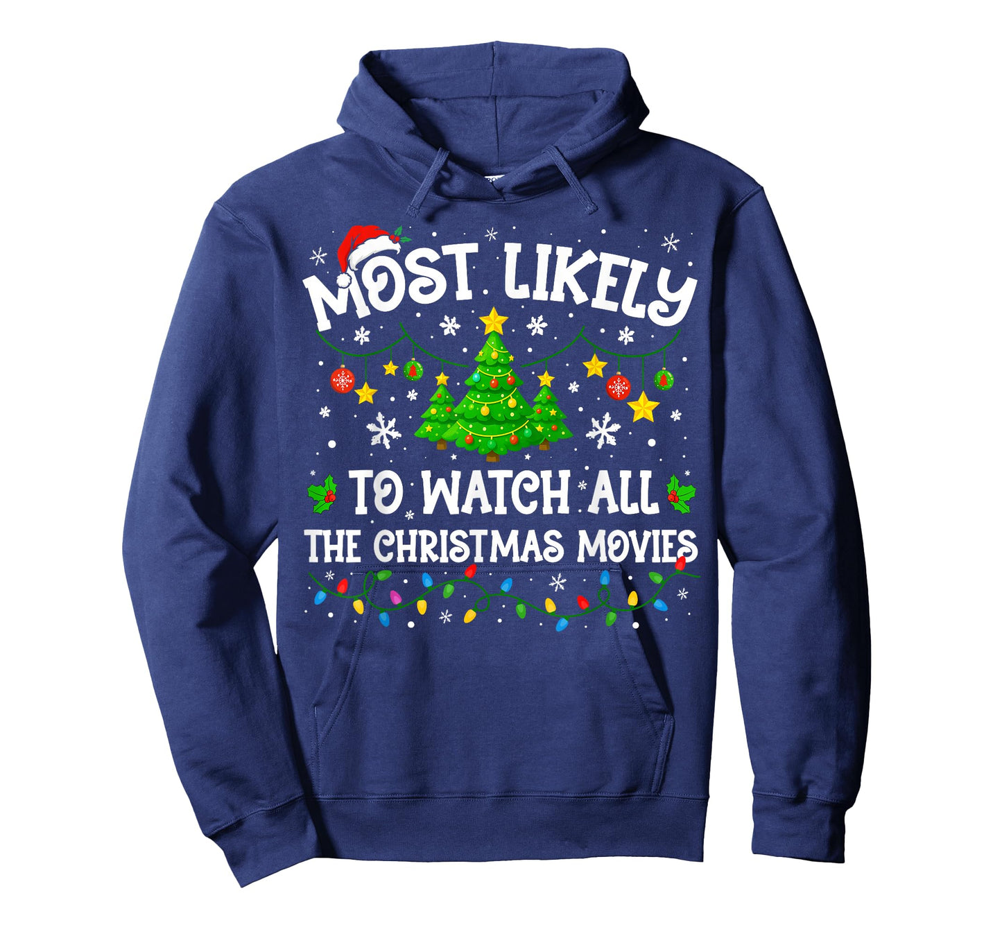 Most Likely Watch All The Christmas Movies Matching Xmas Pjs T-Shirt