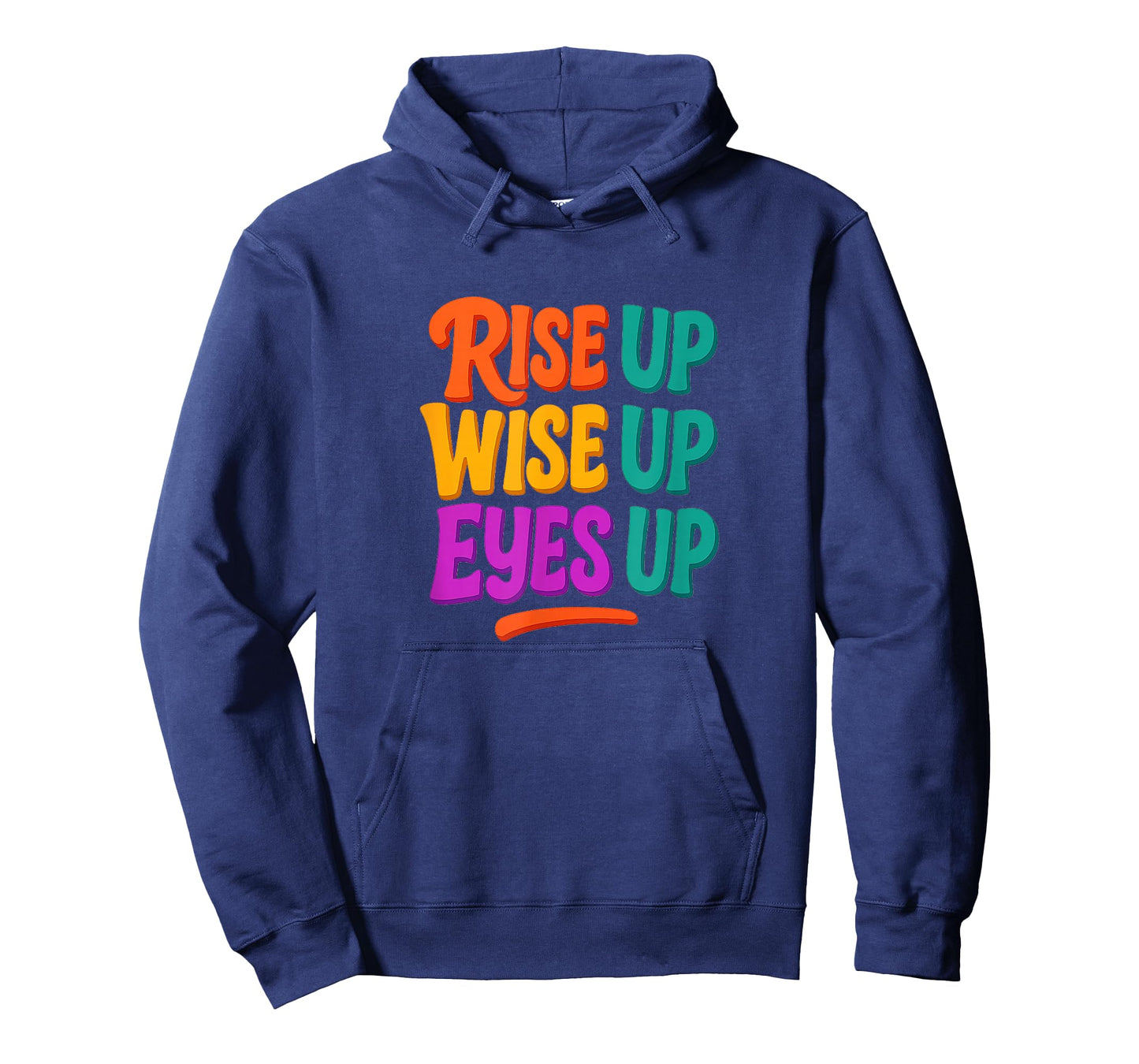 Rise Up - Wise Up - Eyes Up - T-Shirt