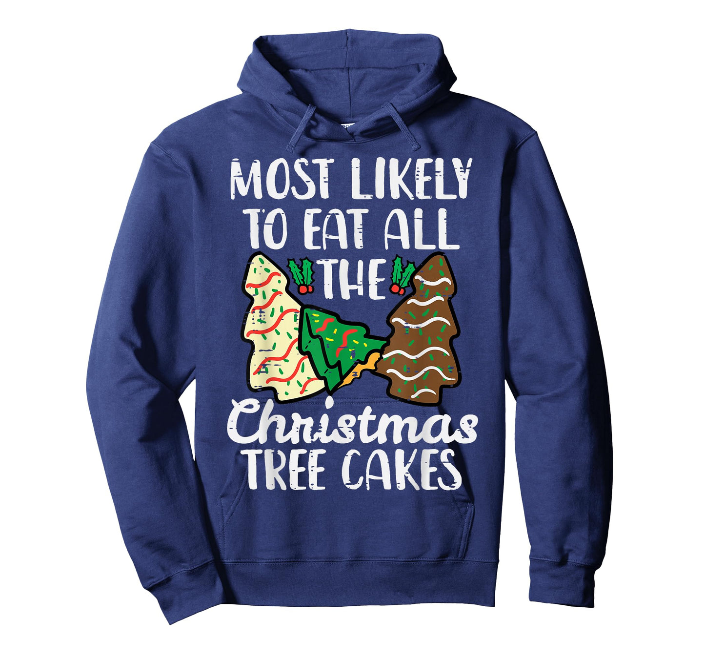 Most Likely to Eat Christmas Tree Cakes Xmas Girl Kids Women T-Shirt