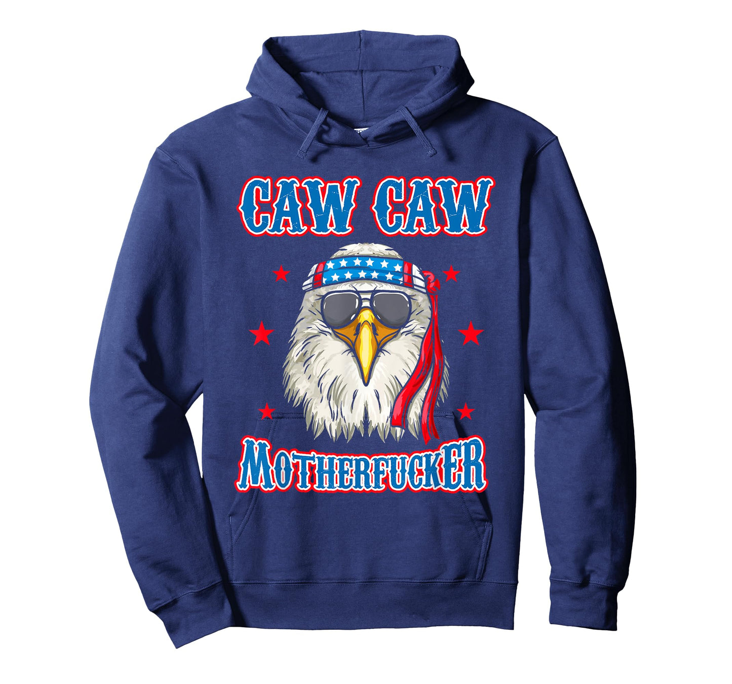 Caw Caw Motherfucker! Funny 4th of July Patriotic Eagle T-Shirt