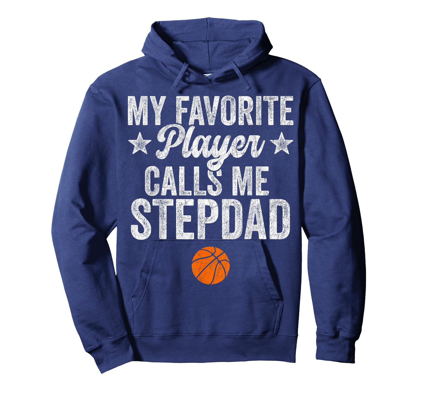 Stepdad Basketball, My Favorite Player Calls Me Step Dad T-Shirt