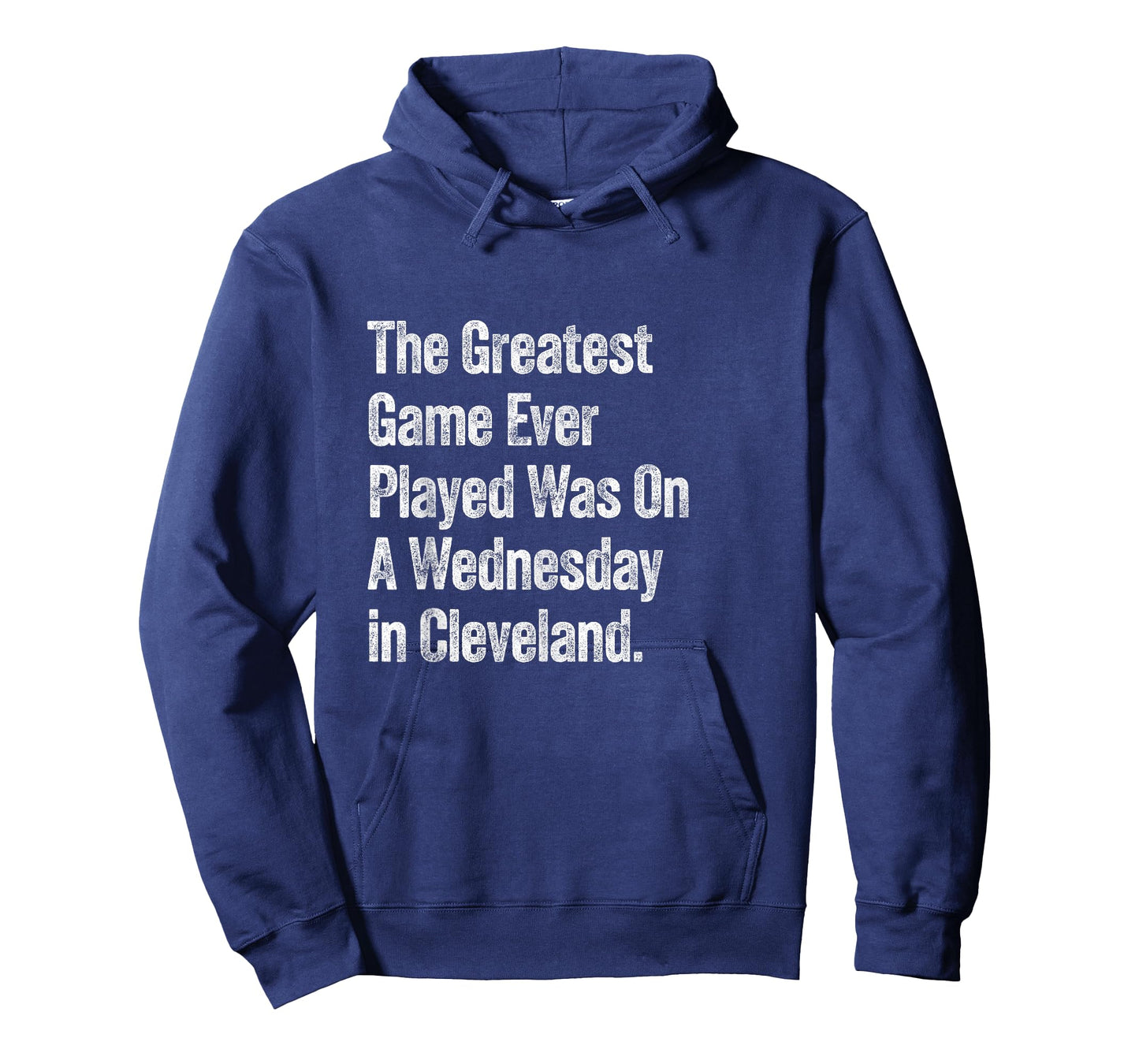 The Greatest Game Ever Played Was On A Wednesday Cleveland T-Shirt