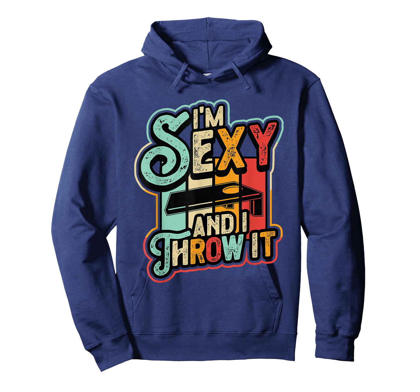 I´m Sexy And I Throw It Funny Cornhole T-Shirt
