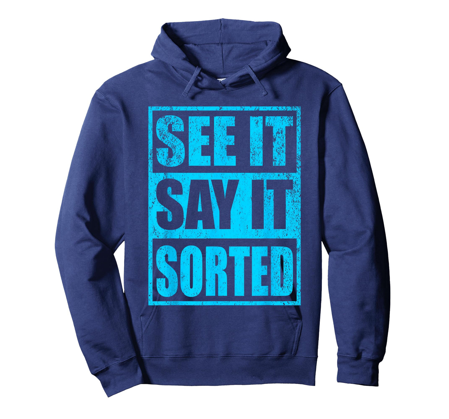 See It Say It Sorted T-Shirt