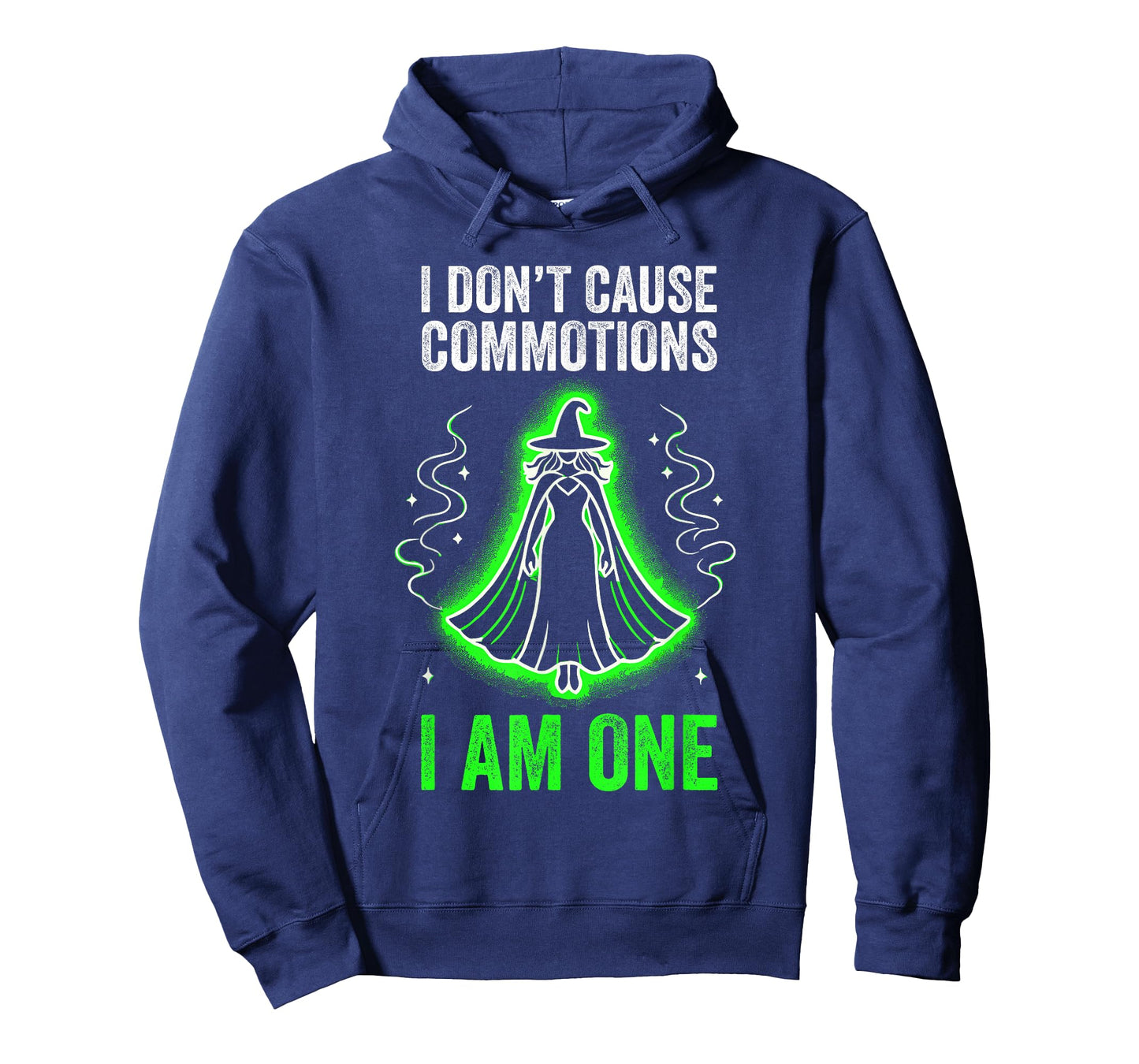I don't cause commotions, I am one T-Shirt