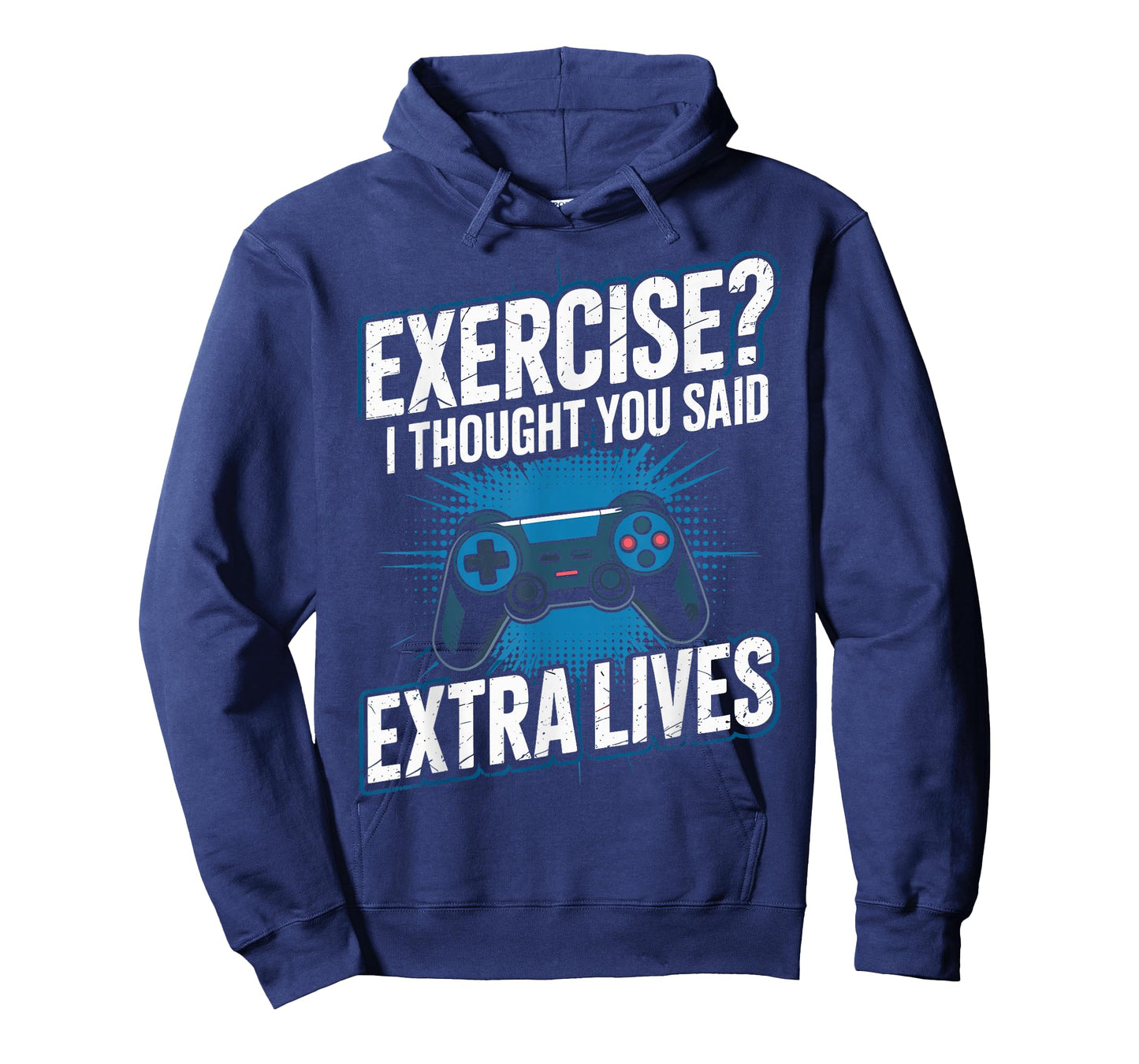 Exercise? I Thought You Said Extra Lives Games Gamer Gaming T-Shirt