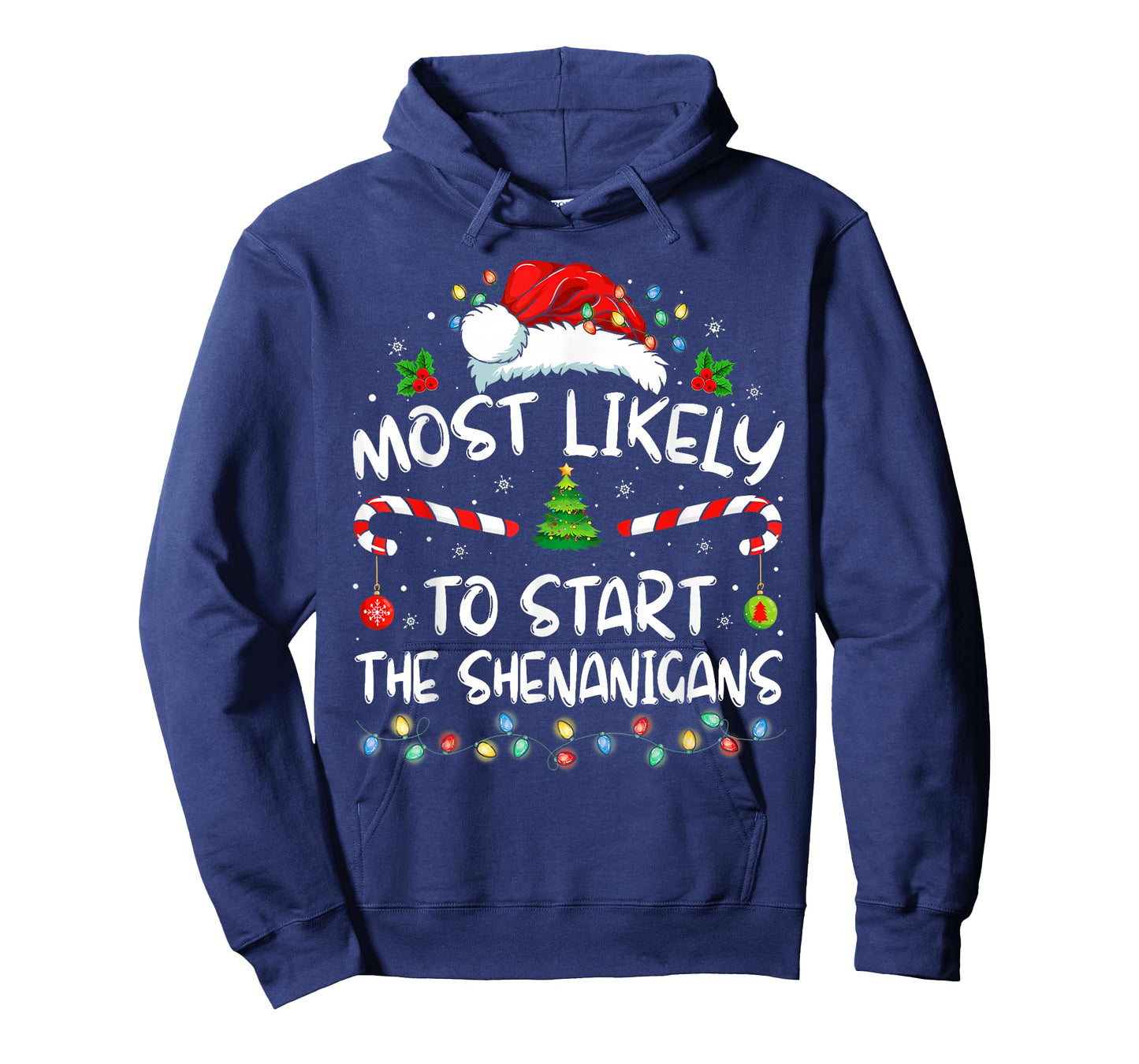 Most Likely to Start All The Shenanigans Family Xmas Holiday T-Shirt