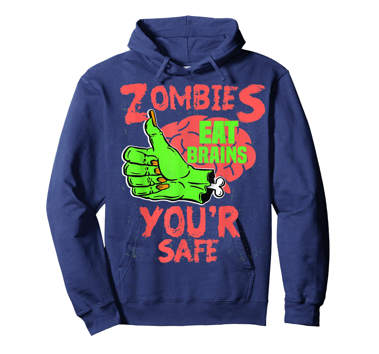 Zombies Eat brains you're safe Funny Sarcastic Humor T-Shirt