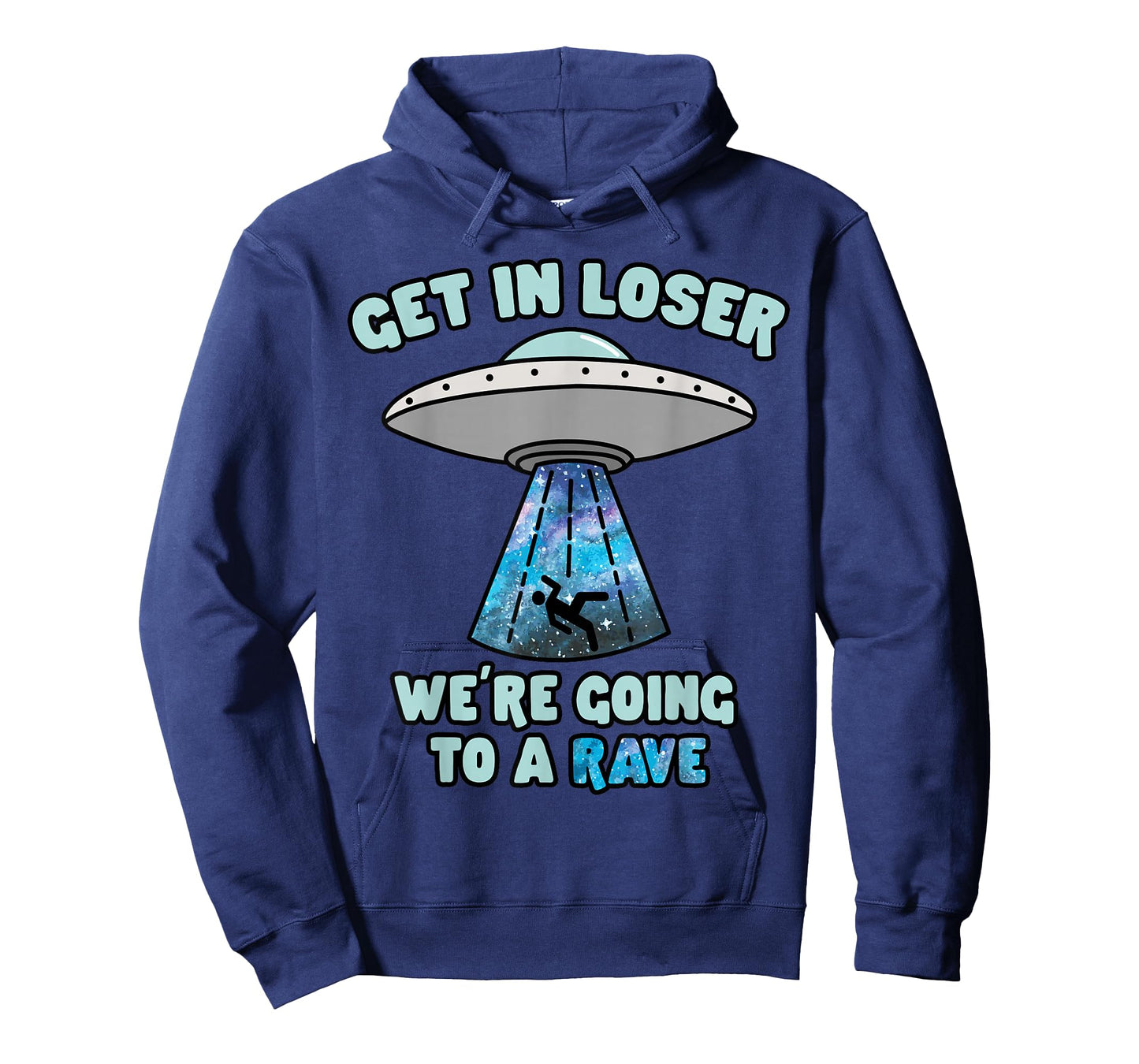Get In Loser Funny Alien UFO EDM Music Rave T-Shirt