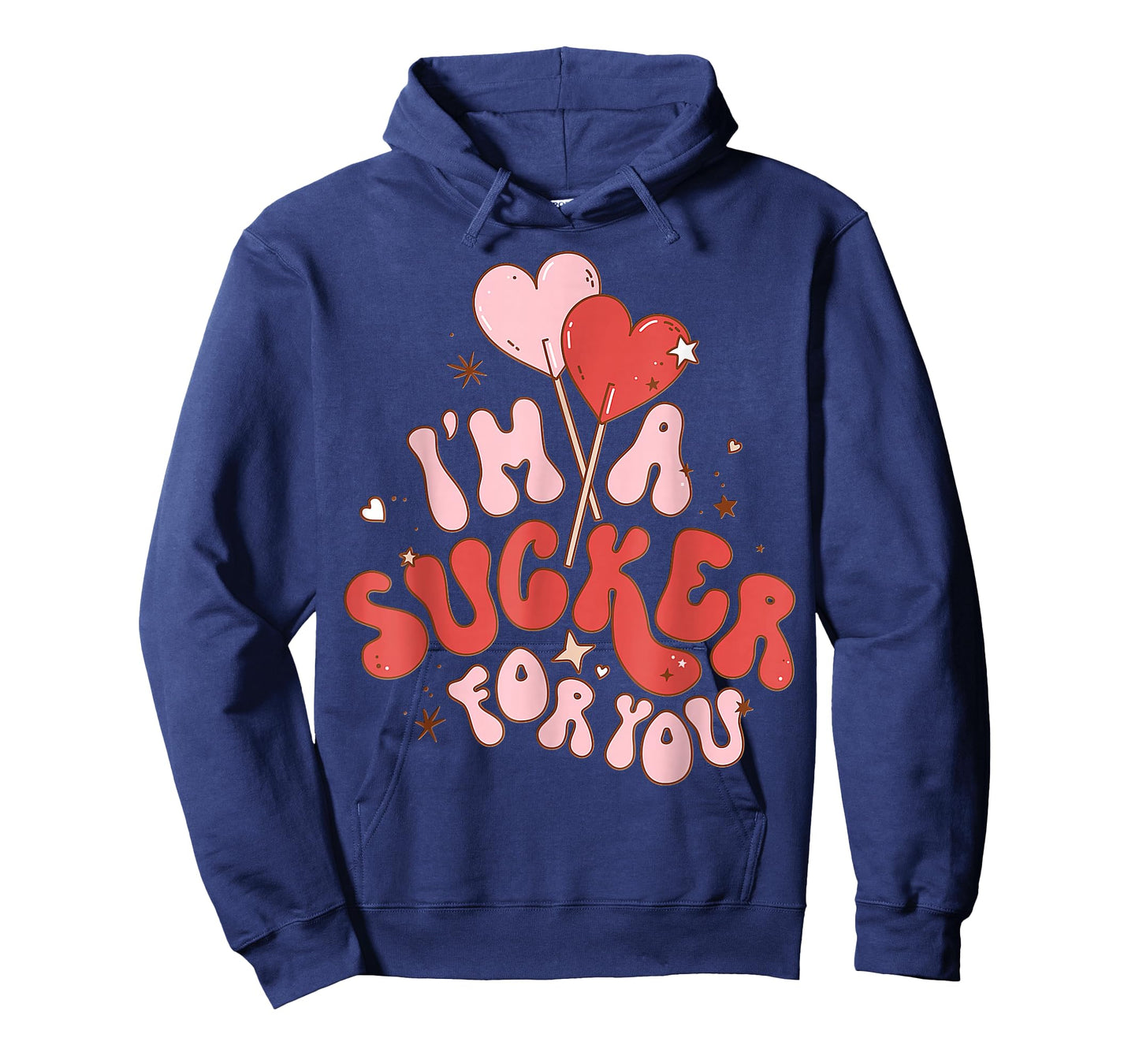 I'm A Sucker For You Candy Heart Love Happy Valentines Day T-Shirt
