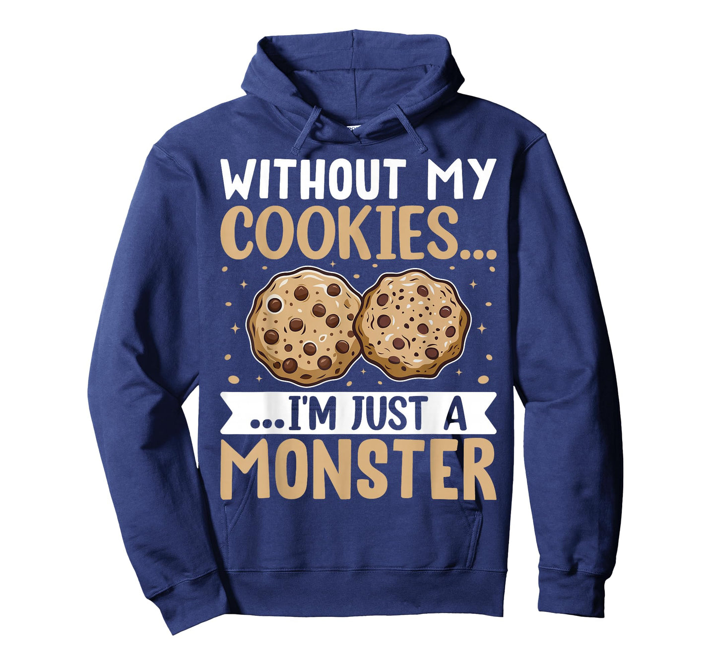 Without My Cookies I'm Just A Monster T-Shirt
