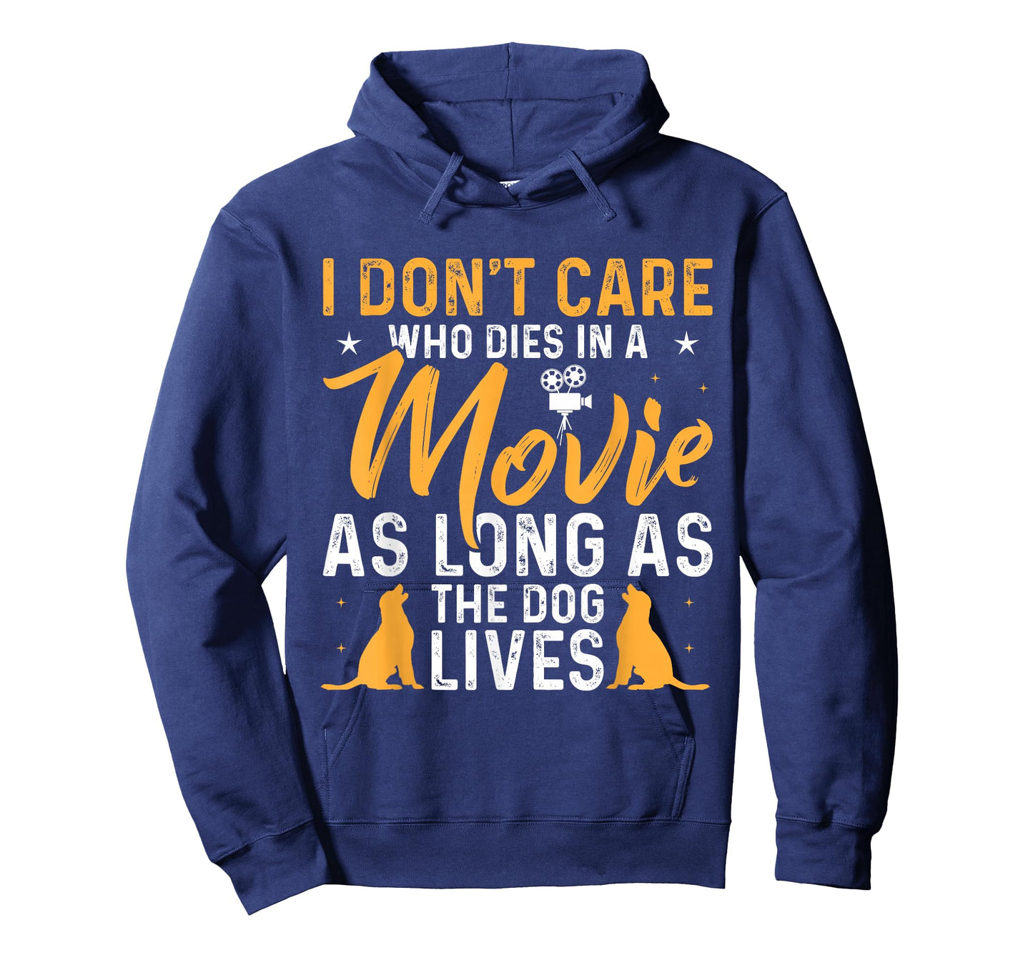I Dont Care Who Dies In Movie As Long As the Dog Lives T-Shirt