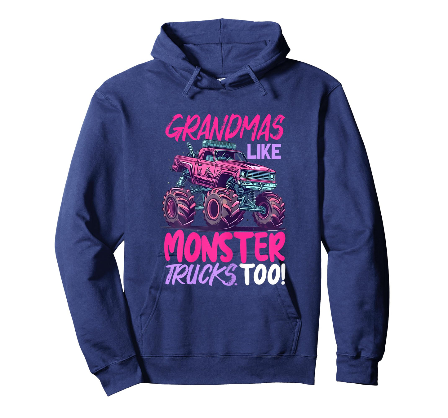 grandmas like monster trucks too - Monster Truck T-Shirt