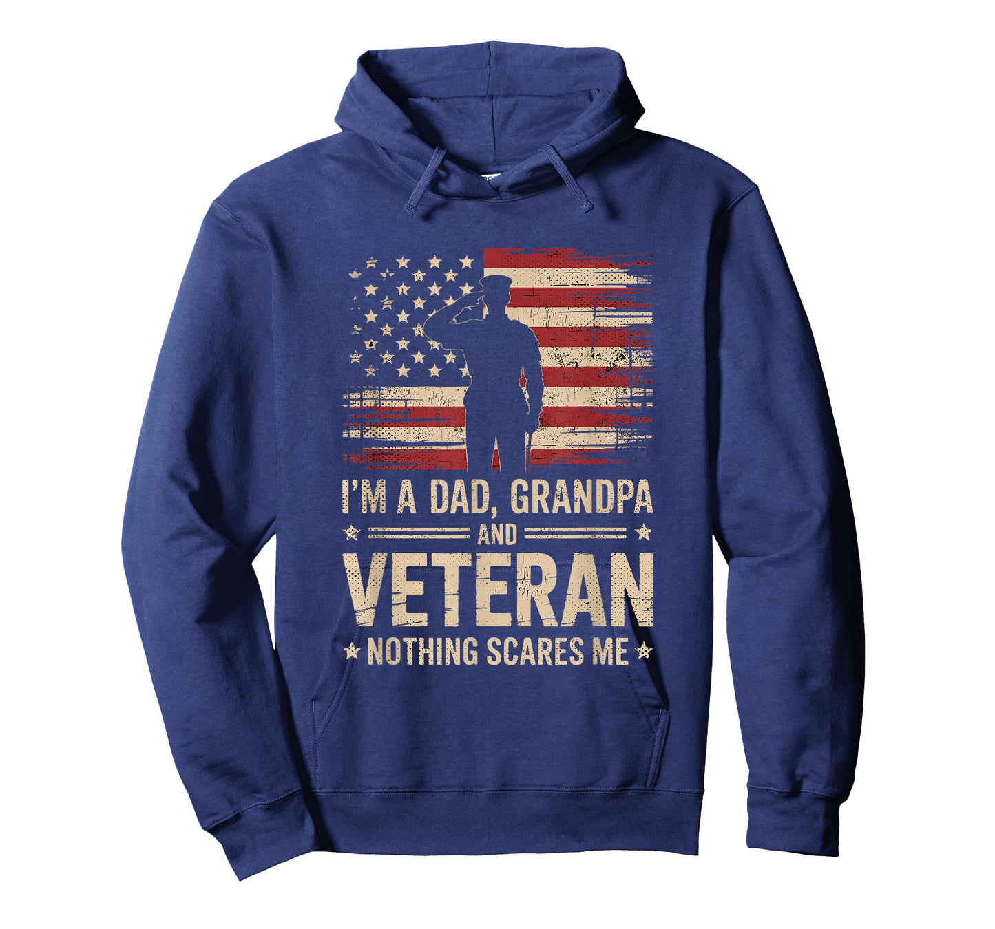 Im A Dad Grandpa and A Veteran Nothing Scares Me Veteran T-Shirt