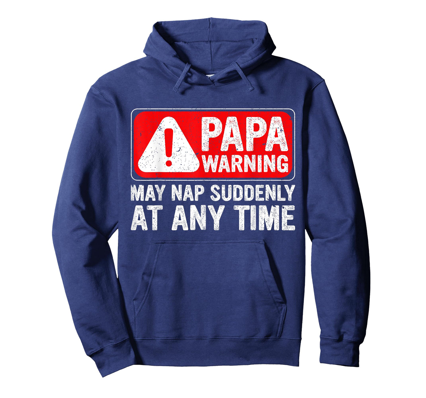 Funny Papa Warning Sign - May Nap Suddenly at Any Time T-Shirt