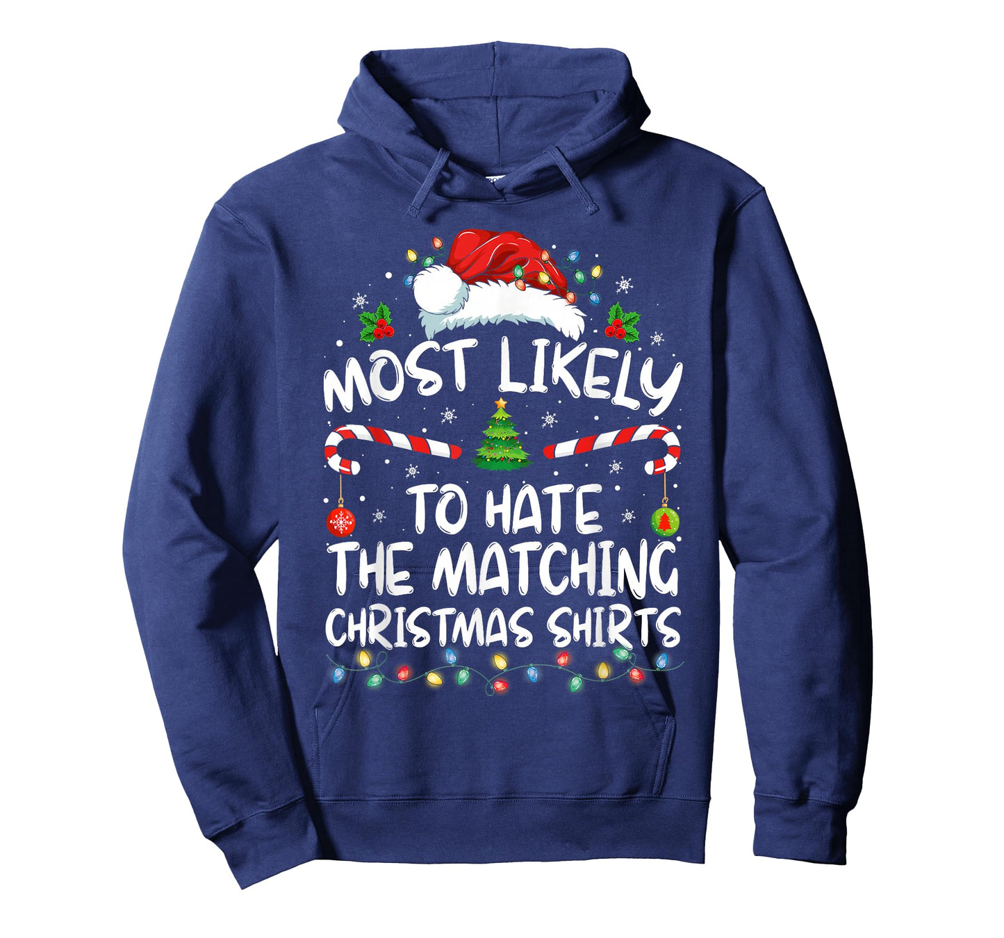 Most Likely To Hate Matching Christmas Funny Family Matching T-Shirt