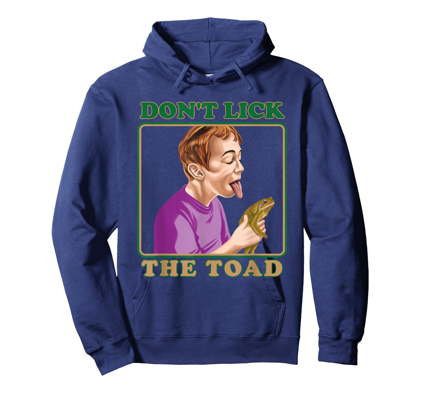 Don't Lick The Toad Funny Dark Humor Shirt - Ridiculous T-Shirt