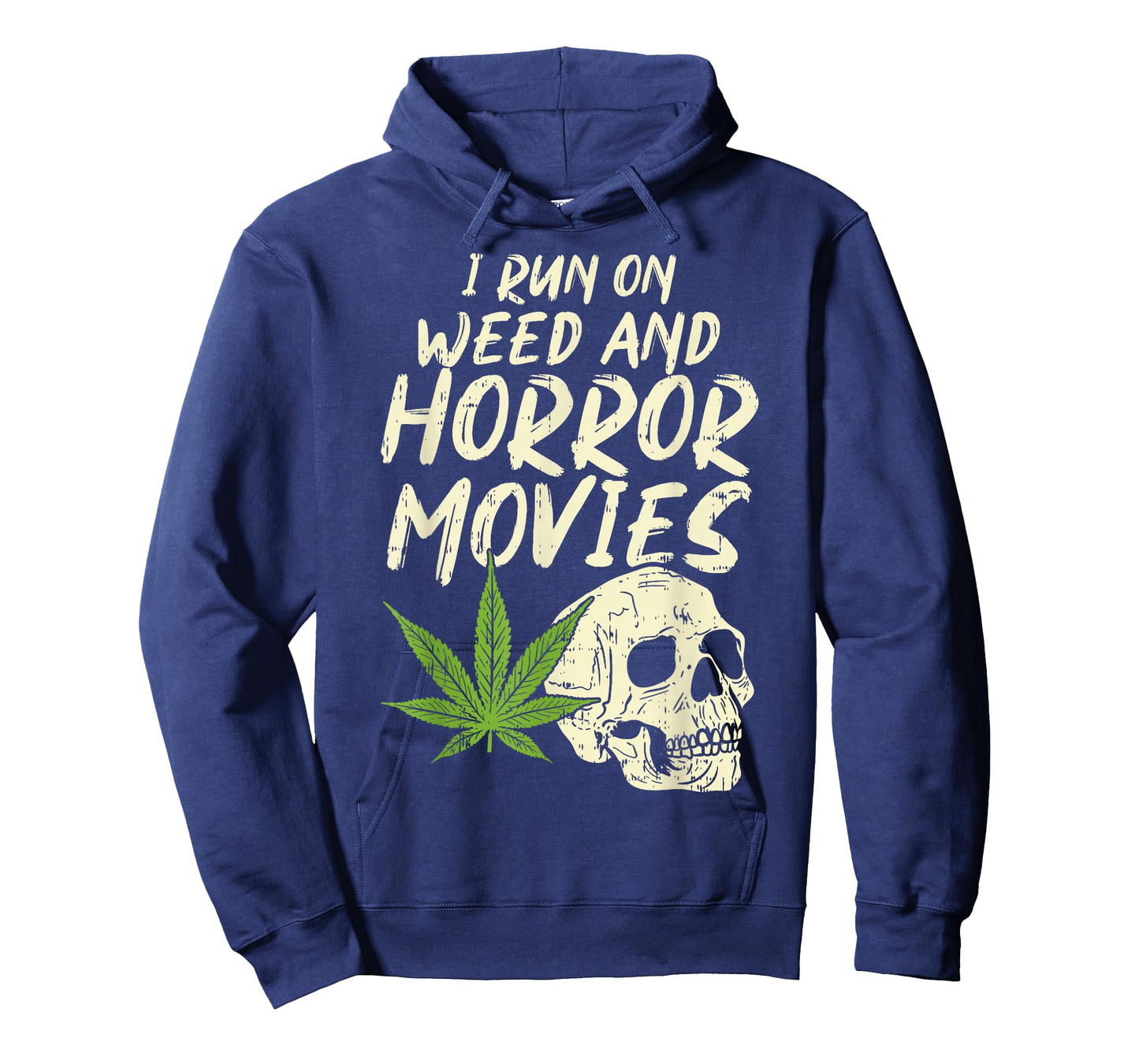 I Run Weed Horror Movies Skull Funny Halloween Stoner Gift T-Shirt