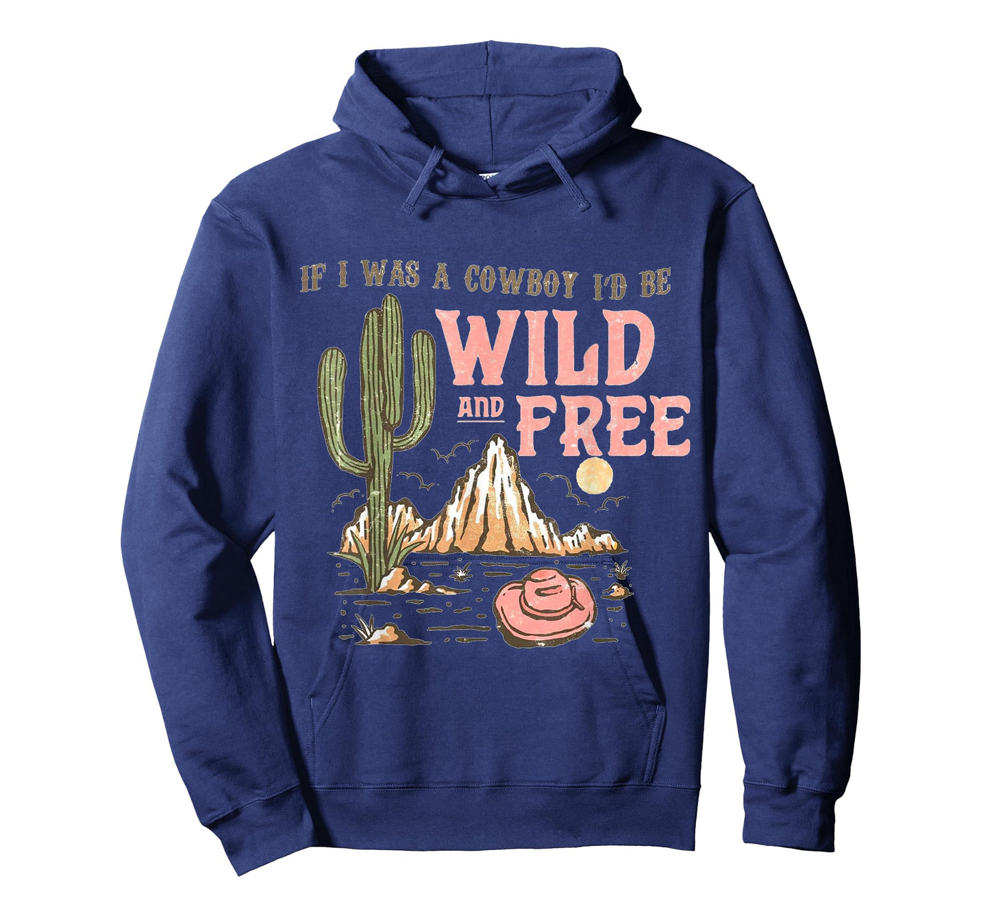 If I was a Cowboy - Wild and Free T-Shirt