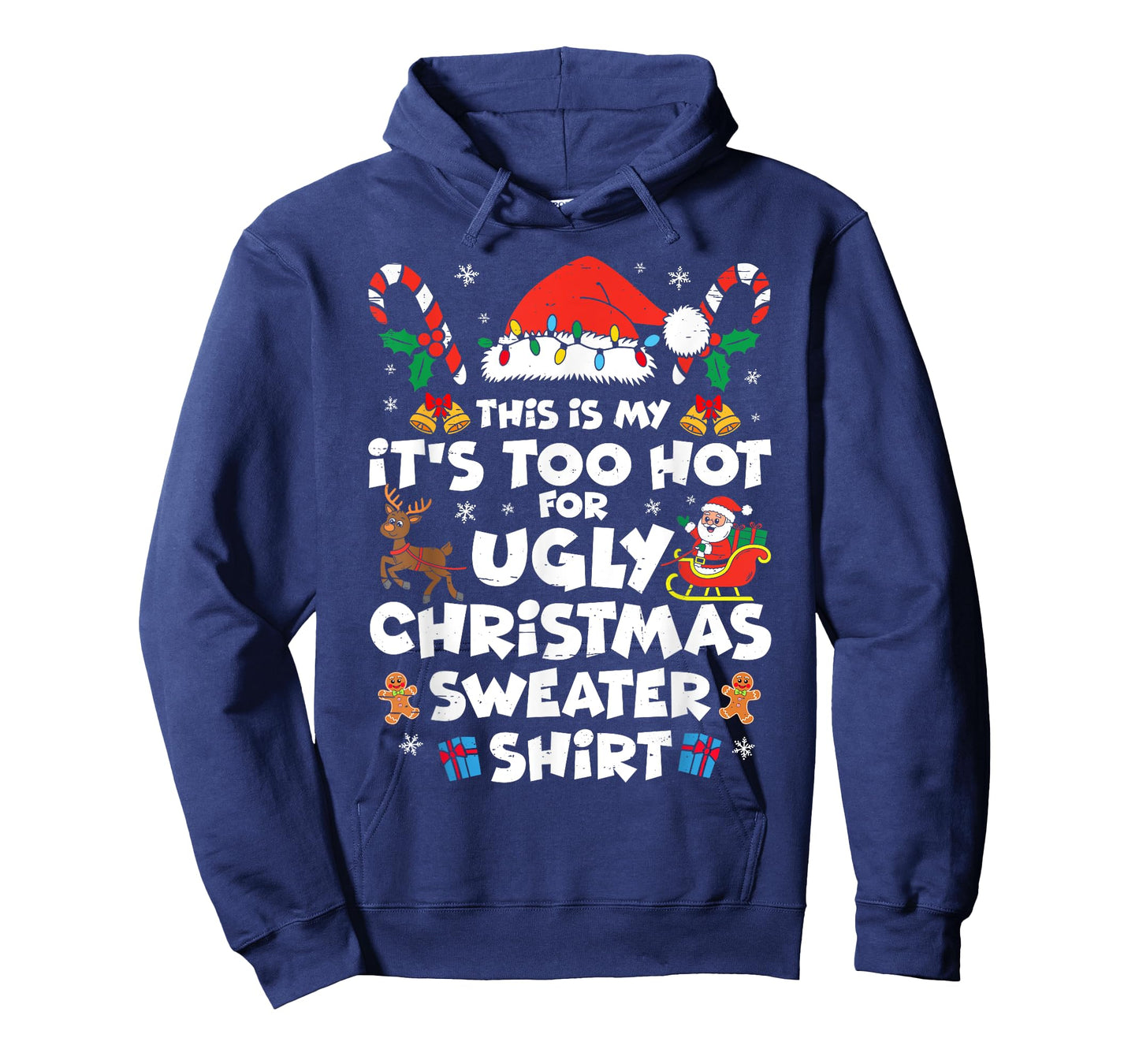 This Is My Its Too Hot For Ugly Christmas Sweaters Men Women T-Shirt