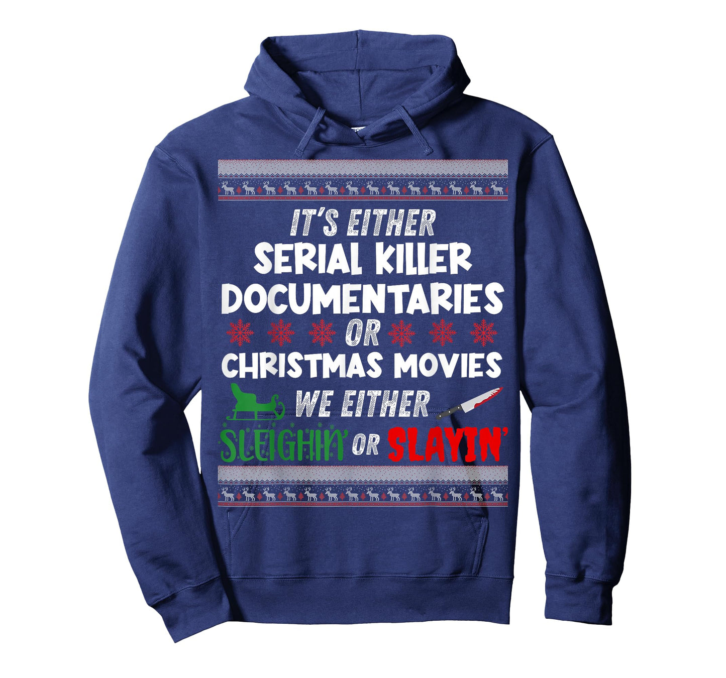 It's Either Serial Killer Documentaries Or Christmas Movies T-Shirt