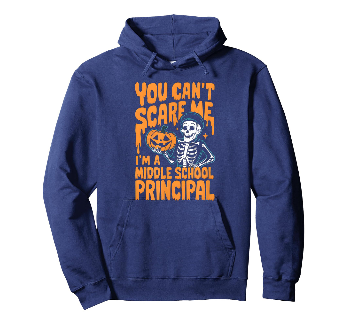 You Can't Scare Me. I'm a Middle School Principal. Halloween T-Shirt