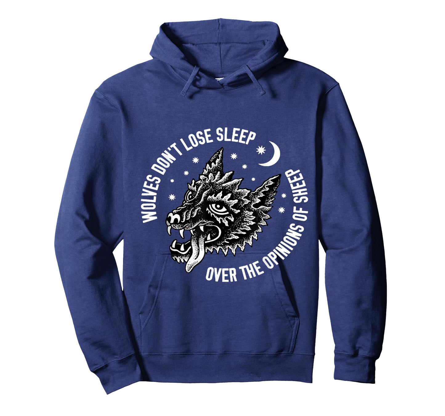 Wolves Do Not Lose Sleep Over The Opinions Of Sheep T-Shirt