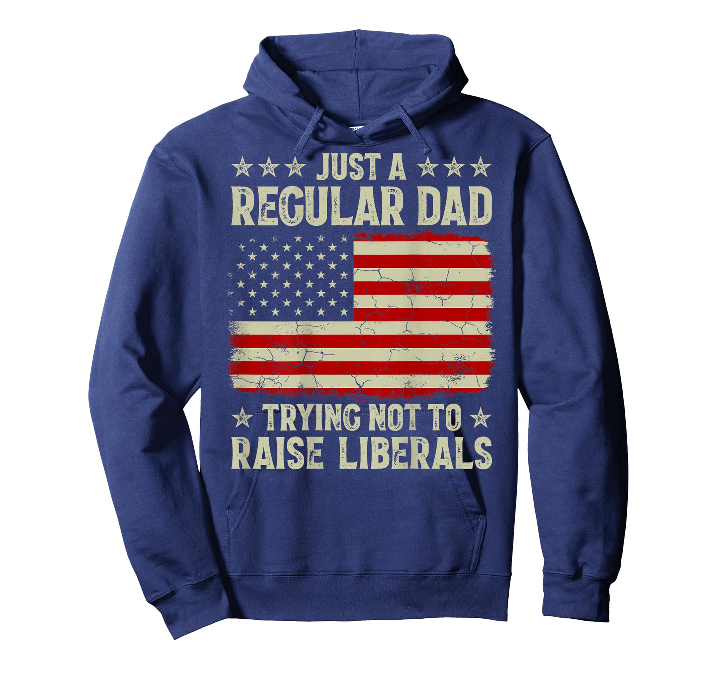 Just Regular Dad Trying Not To Raise Liberals Print On Back T-Shirt