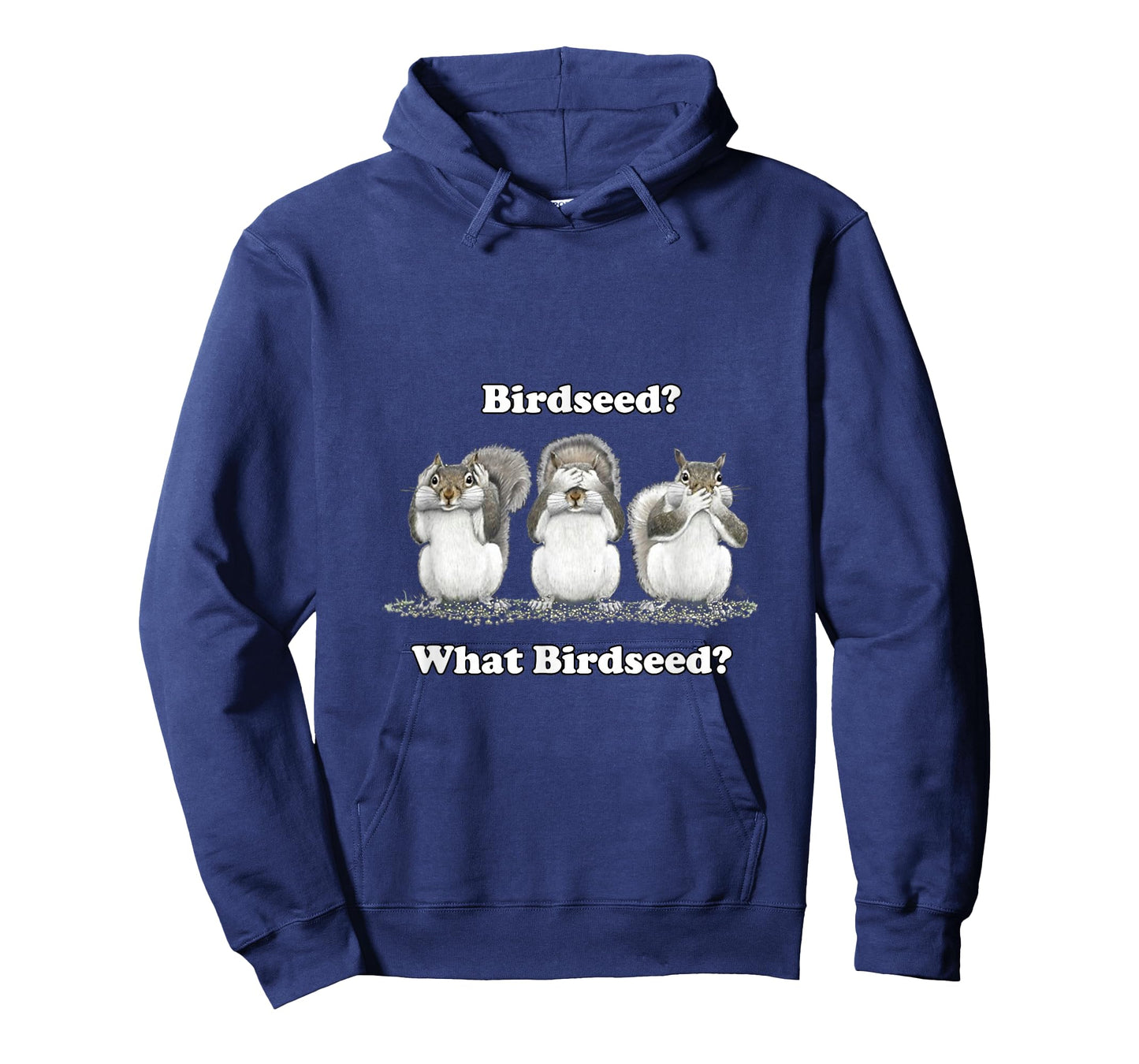 What Birdseed? Squirrel T-Shirt T-Shirt