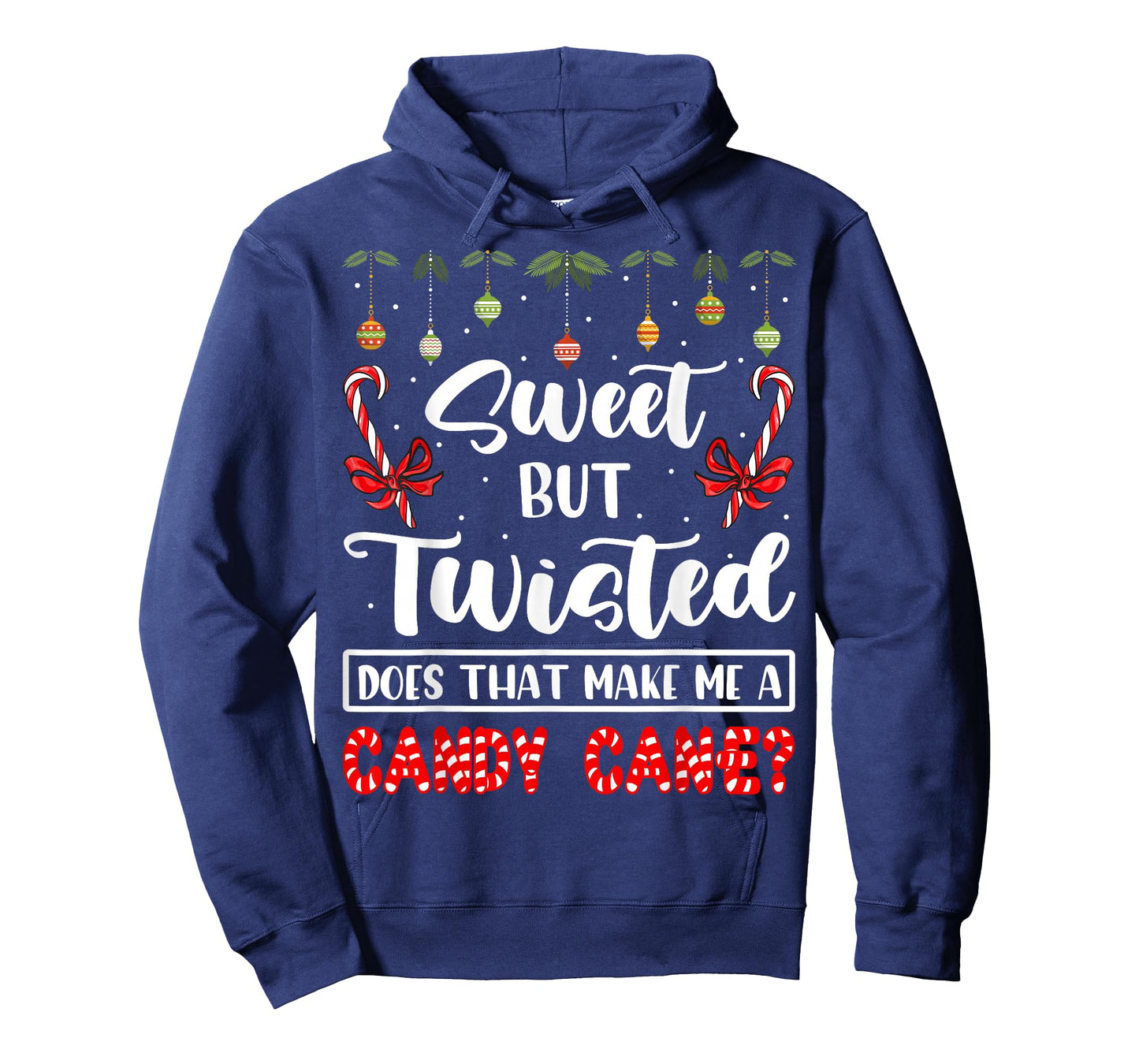 Sweet But Twisted Does That Make Me A Candy Cane Christmas T-Shirt