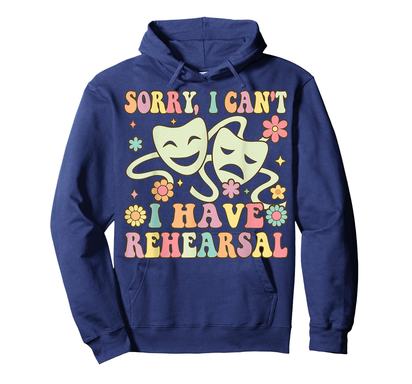 Theater Artist Theater Drama Play I Can't I Have Rehearsal T-Shirt