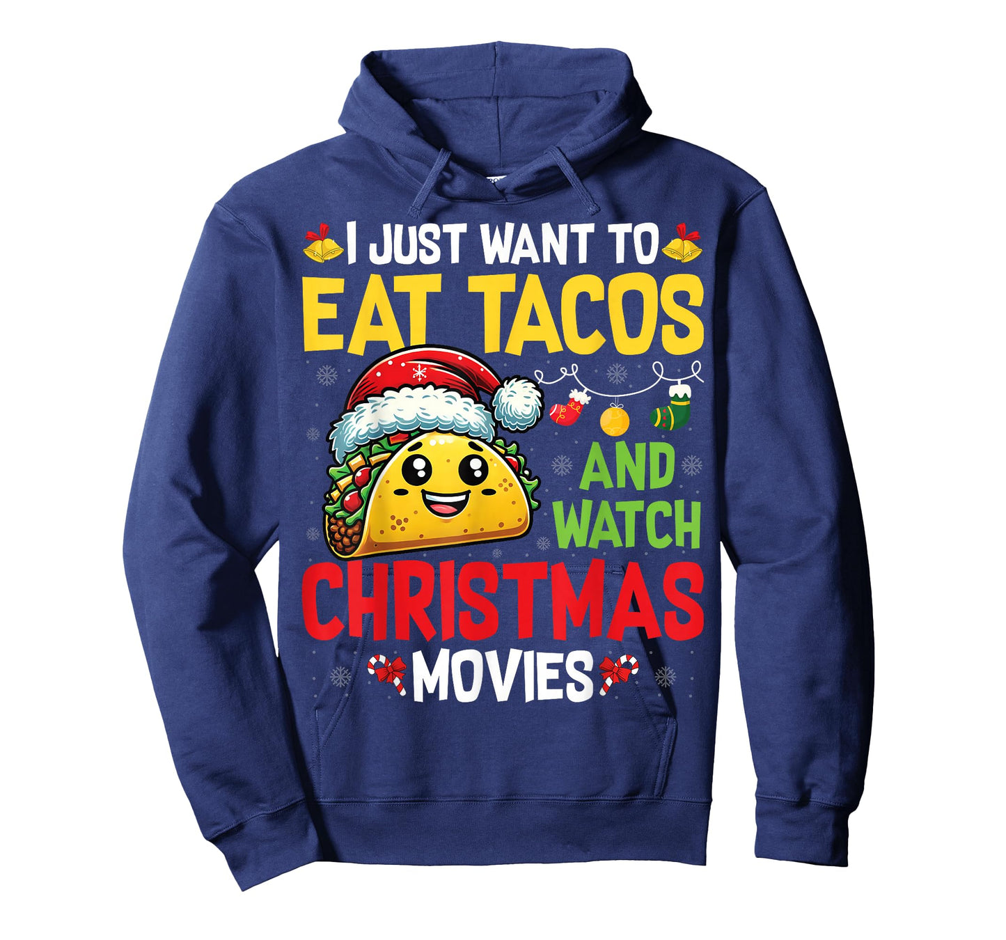 I Just Want To Eat Tacos And Watch Christmas Movies T-Shirt
