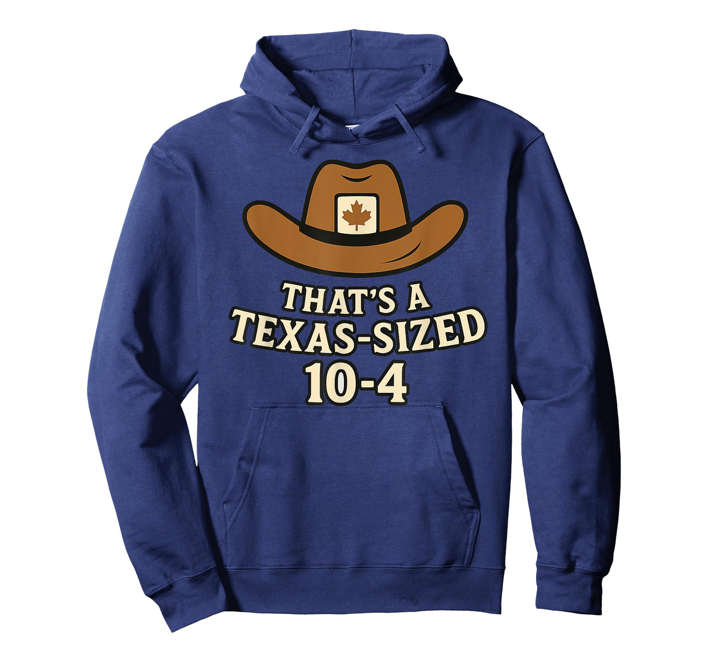 Thats a Texas-Sized 10-4 Funny Canada Cowboy Saying Western T-Shirt