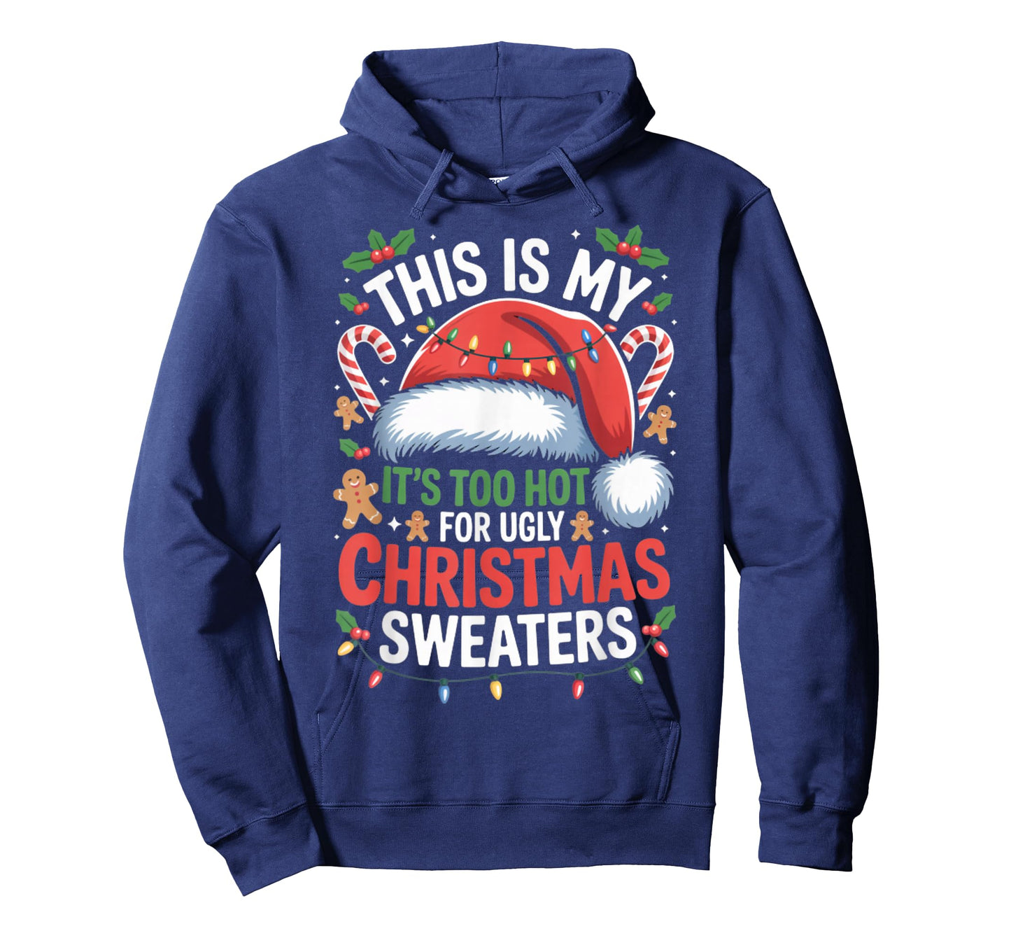 Too Hot for Ugly Christmas Sweater Funny T-Shirt