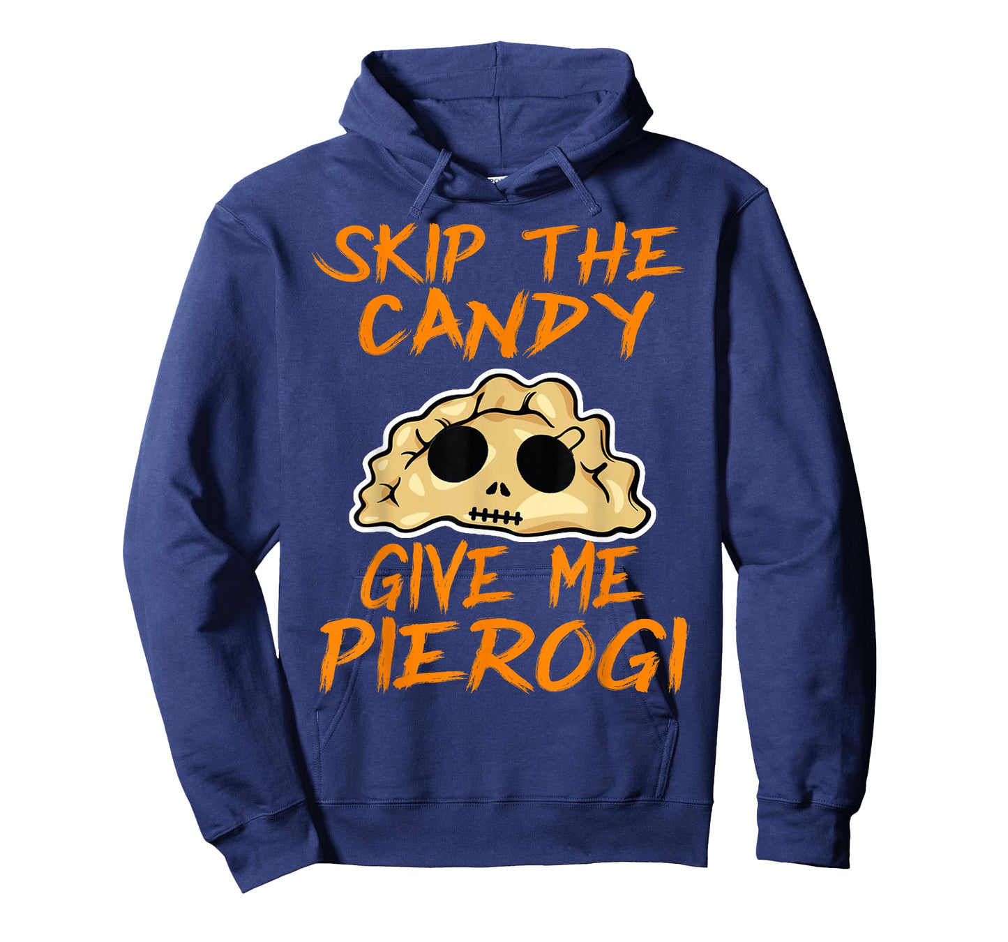 Skip The Candy Give Me Pierogi T-Shirt Halloween Funny